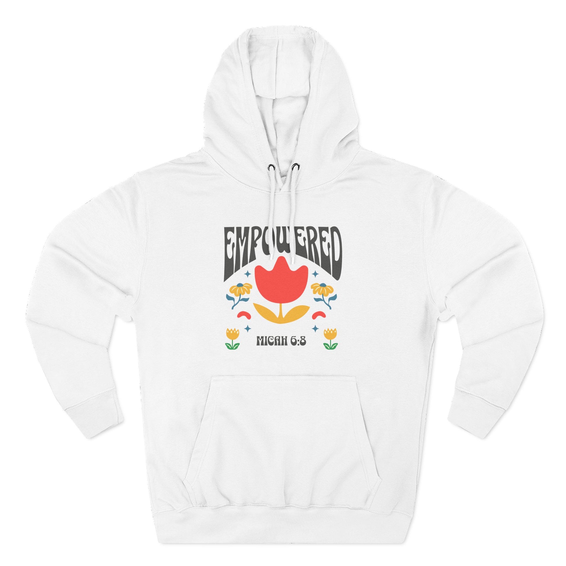 Empowered Flower Graphic Hoodie, Inspirational Fleece Sweatshirt for Women, Cozy Gift for Mother's Day, Self-Care Apparel, Positive Vibes