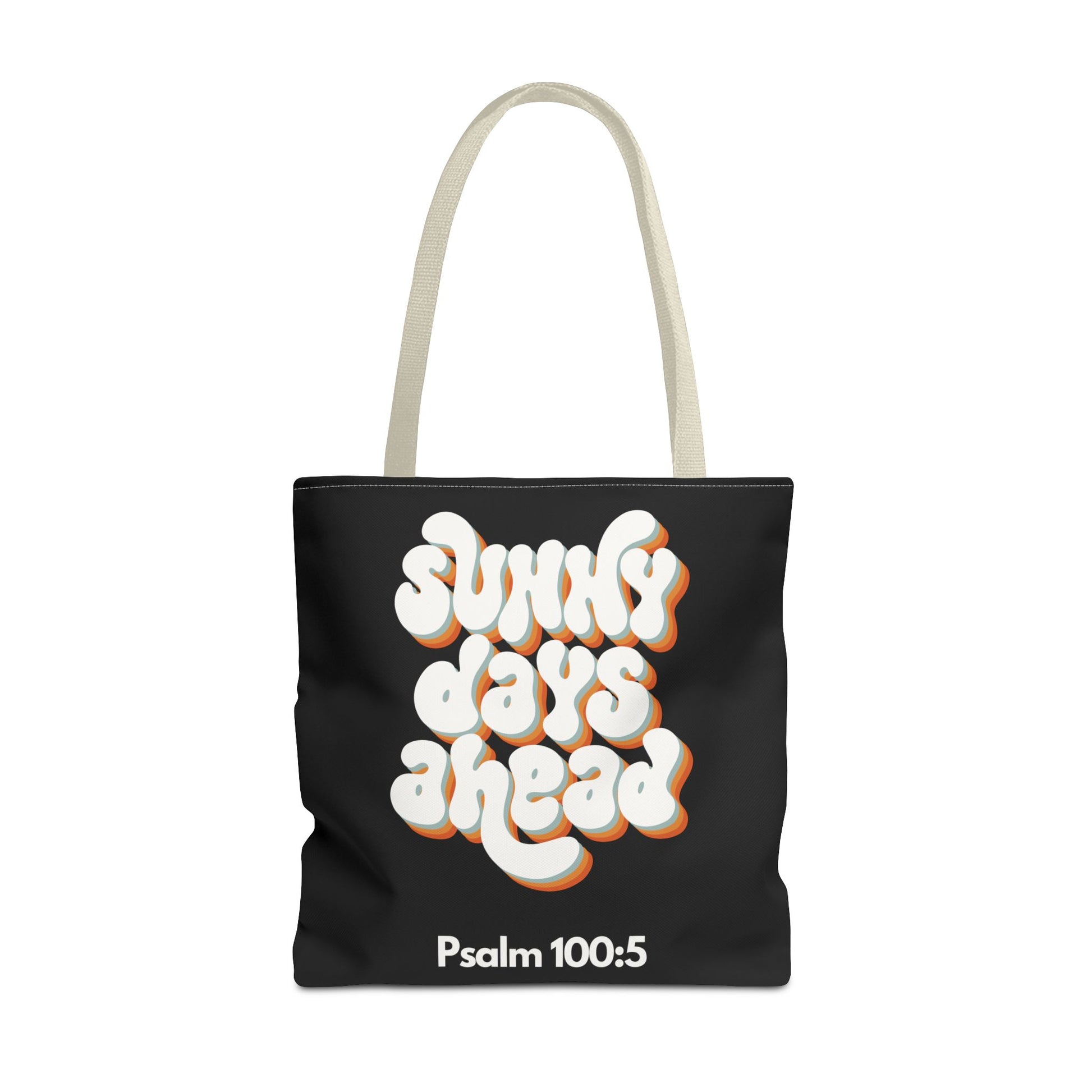 Sunny Days Ahead Tote Bag | Inspirational Tote for Everyday Use, Gift for Friends, Bible Verse Bag, Stylish Black Tote, Psalm 100:5