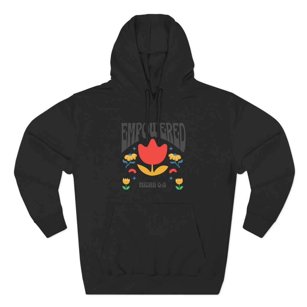 Empowered Flower Graphic Hoodie, Inspirational Fleece Sweatshirt for Women, Cozy Gift for Mother's Day, Self-Care Apparel, Positive Vibes