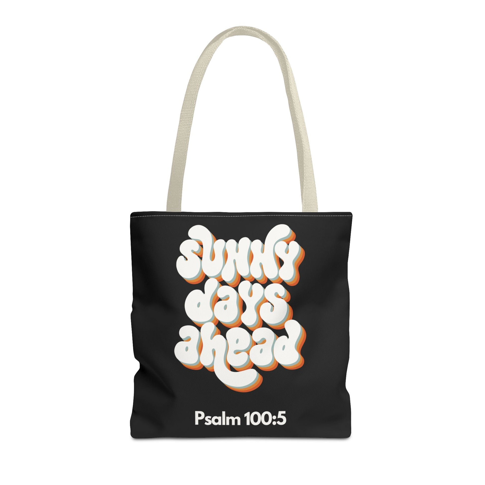 Sunny Days Ahead Tote Bag | Inspirational Tote for Everyday Use, Gift for Friends, Bible Verse Bag, Stylish Black Tote, Psalm 100:5