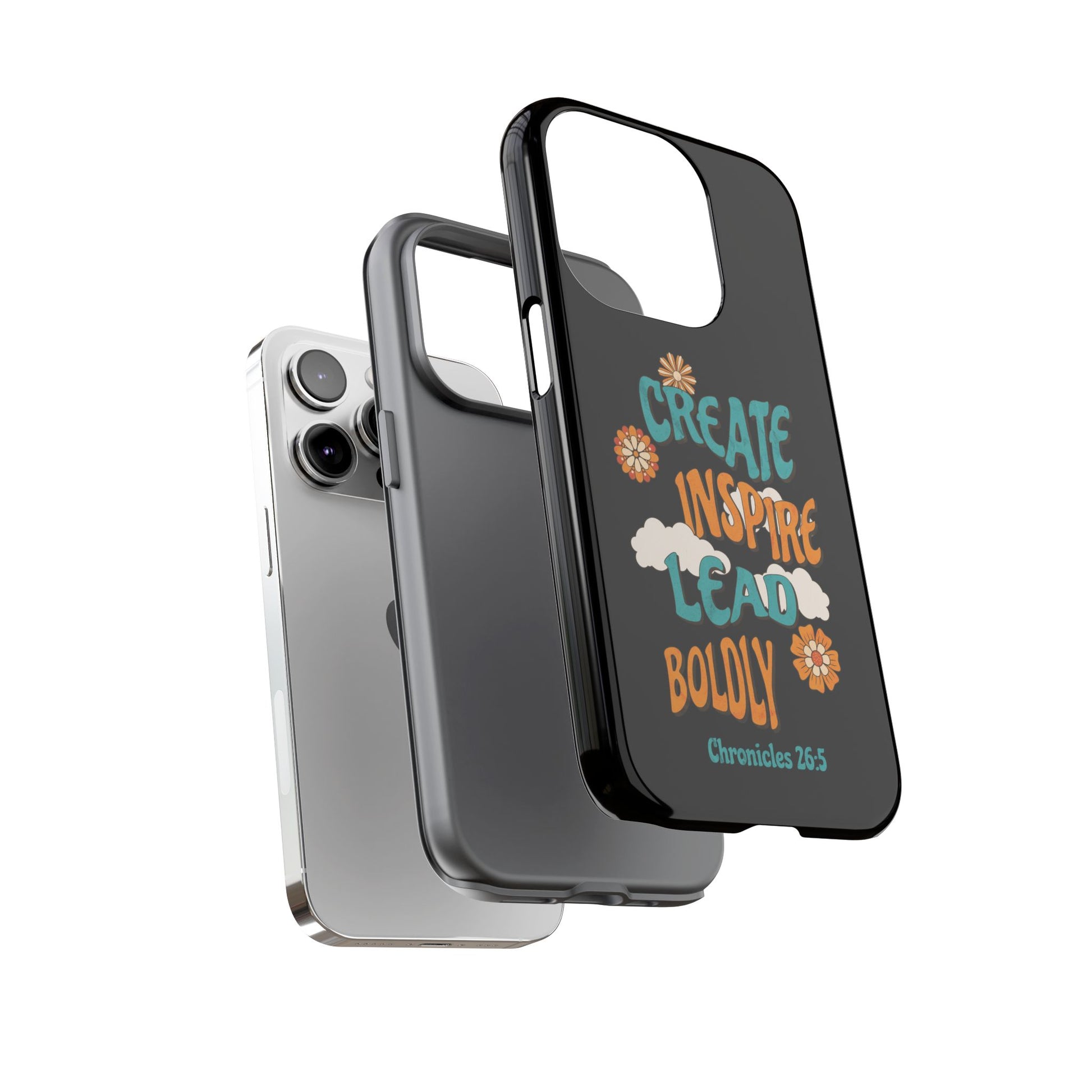 Bold Inspirational Phone Case, Create Inspire Lead Case, Gift for Creatives, Motivational Accessory, Flower Design, Custom Phone Cover