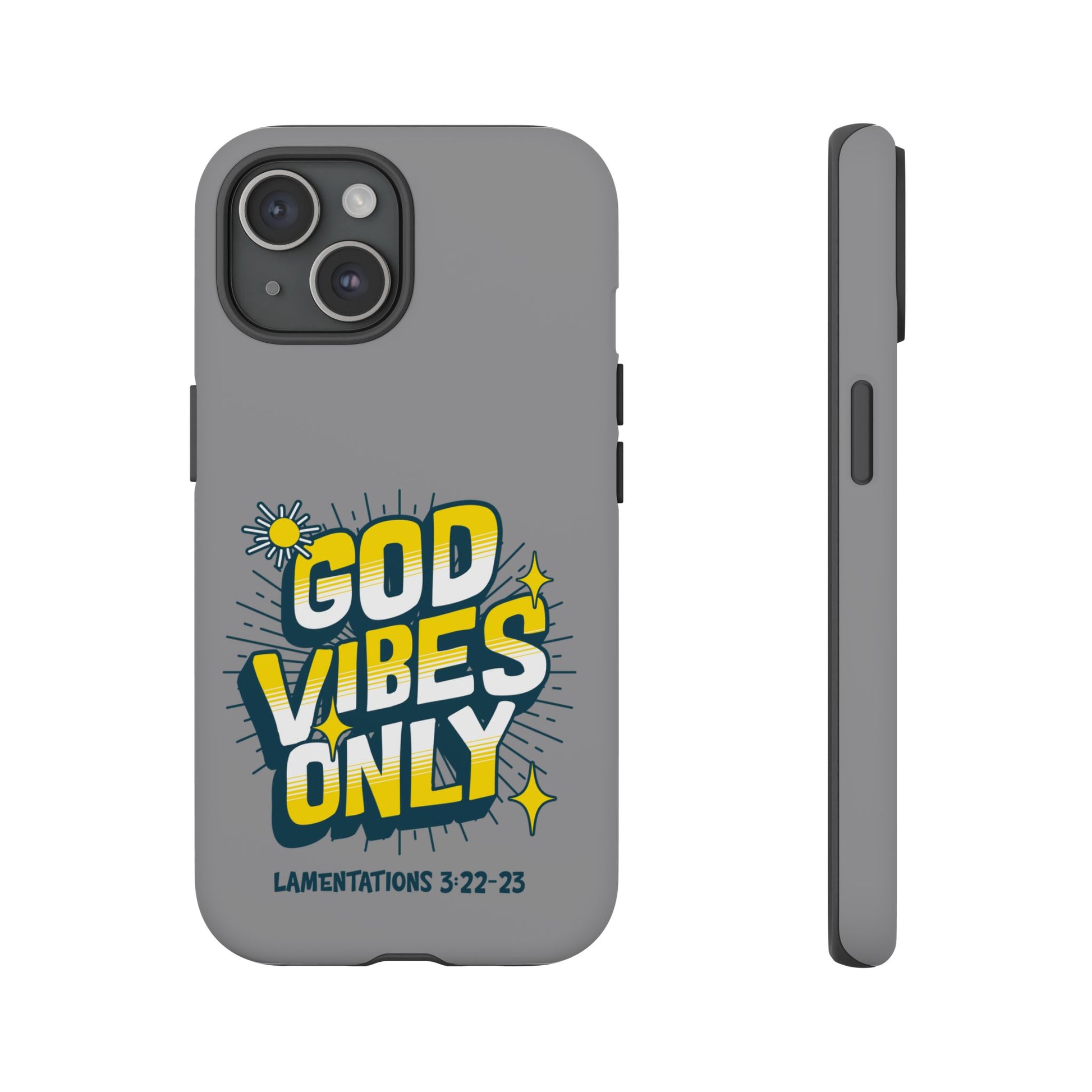 God Vibes Only Phone Case - Inspirational Tough Case, Positive Message Cover, Gift for Faith, Spirituality, Encouragement