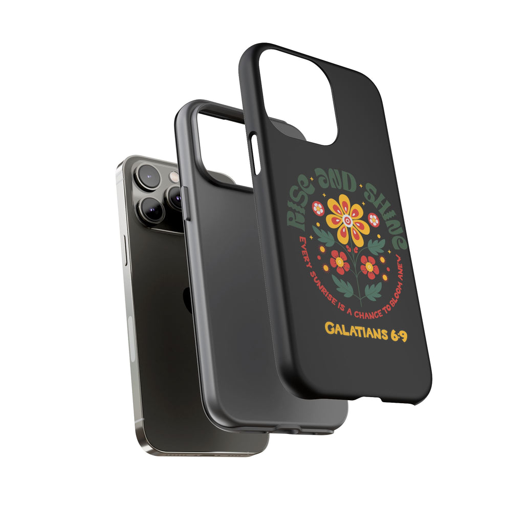 Floral "Rise and Shine" Galatians 6:9 Phone Case – Motivational Christian Gift