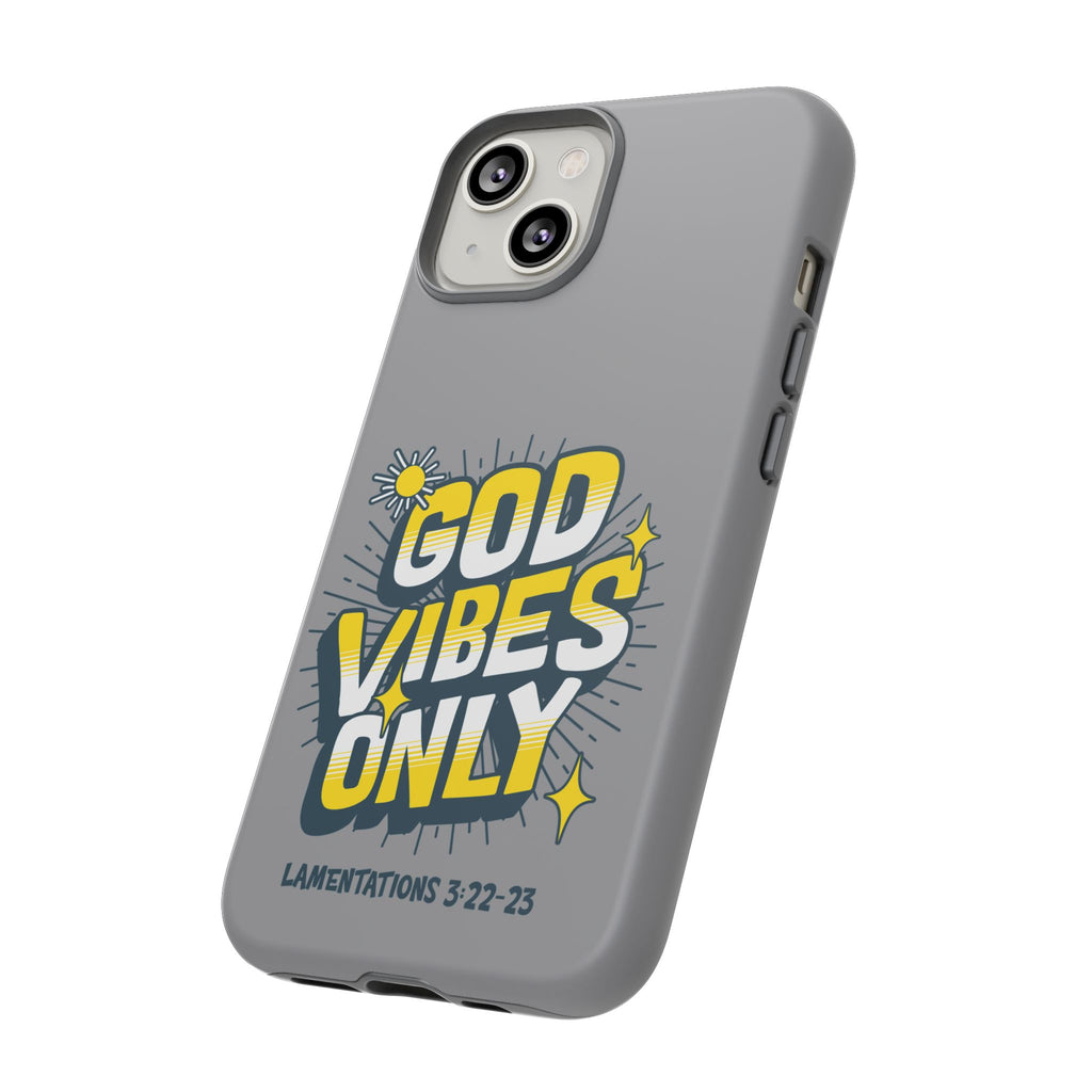 God Vibes Only Phone Case - Inspirational Tough Case, Positive Message Cover, Gift for Faith, Spirituality, Encouragement
