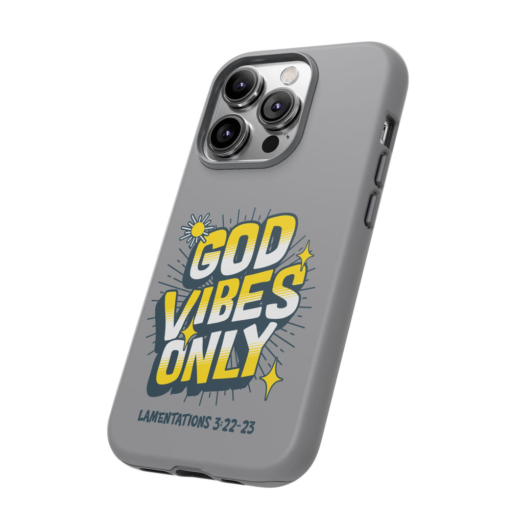 God Vibes Only Phone Case - Inspirational Tough Case, Positive Message Cover, Gift for Faith, Spirituality, Encouragement