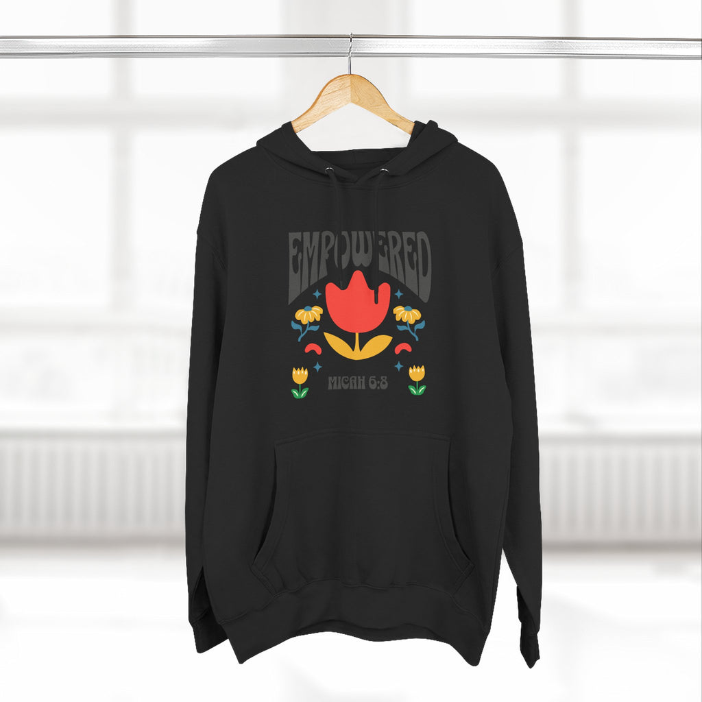 Empowered Flower Graphic Hoodie, Inspirational Fleece Sweatshirt for Women, Cozy Gift for Mother's Day, Self-Care Apparel, Positive Vibes