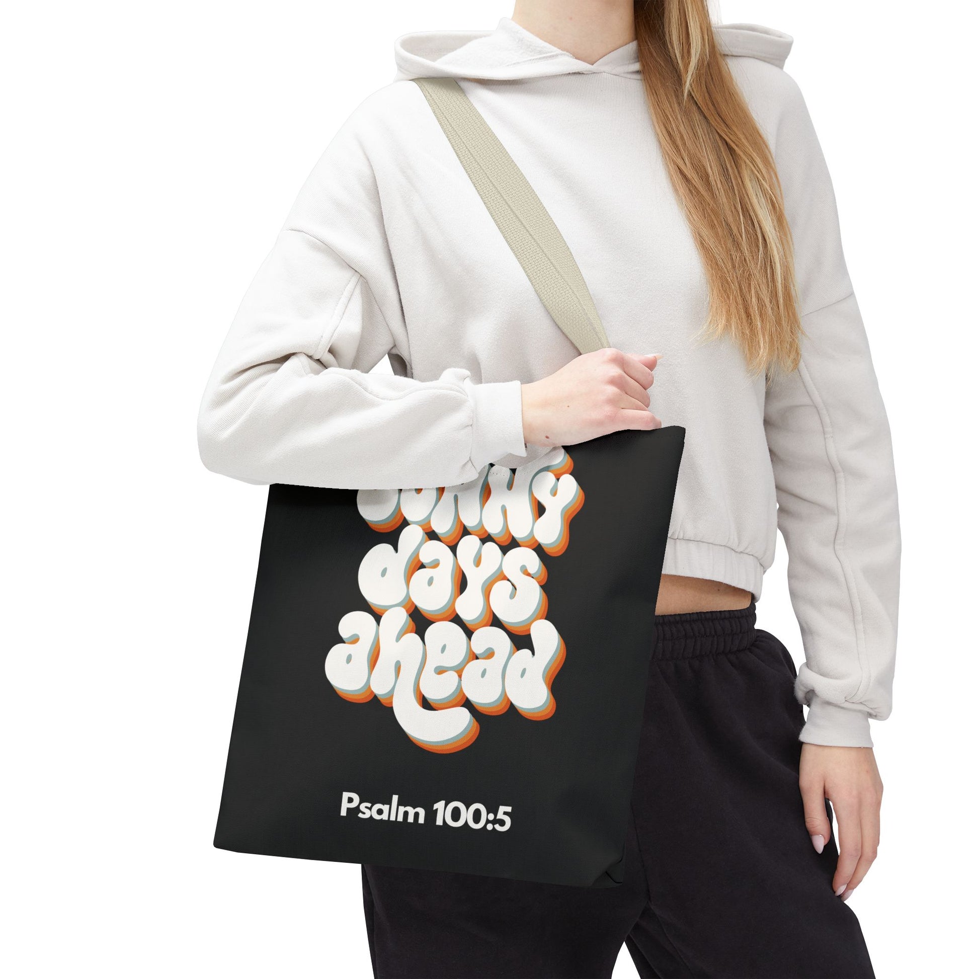 Sunny Days Ahead Tote Bag | Inspirational Tote for Everyday Use, Gift for Friends, Bible Verse Bag, Stylish Black Tote, Psalm 100:5