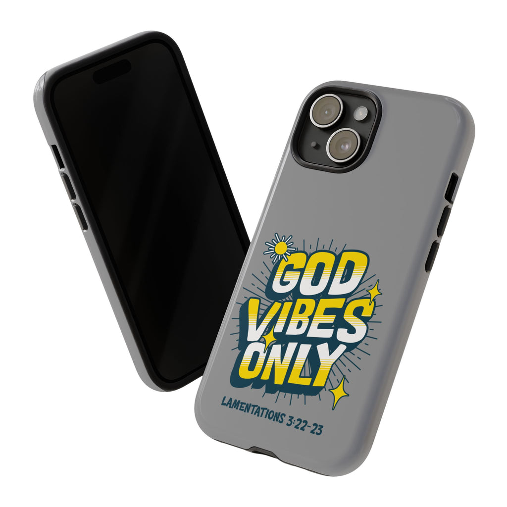 God Vibes Only Phone Case - Inspirational Tough Case, Positive Message Cover, Gift for Faith, Spirituality, Encouragement