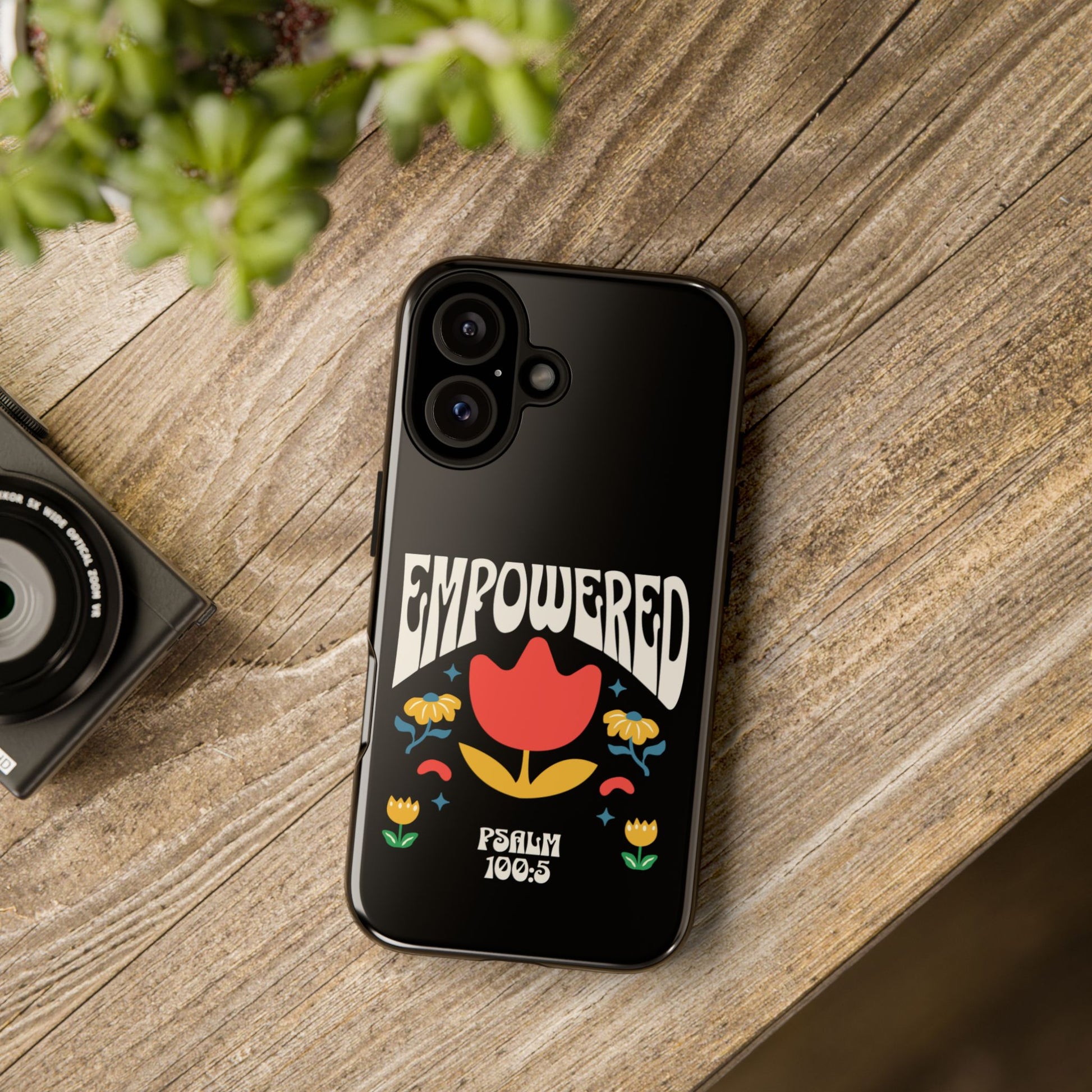 Empowered Floral Phone Case, Inspirational Phone Case, Unique Gift for Her, Psalm 100:5, Tough Phone Cover, Empowering Accessory