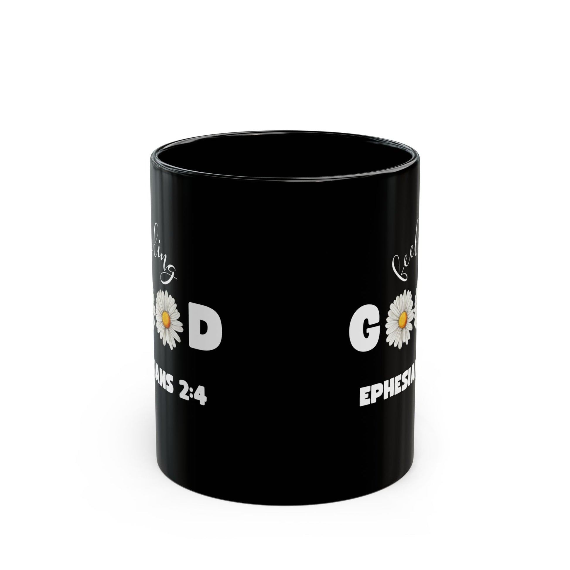 Feeling Good Ephesians 2:4 Mug – God’s Rich Mercy- Black Mug (11oz, 15oz)