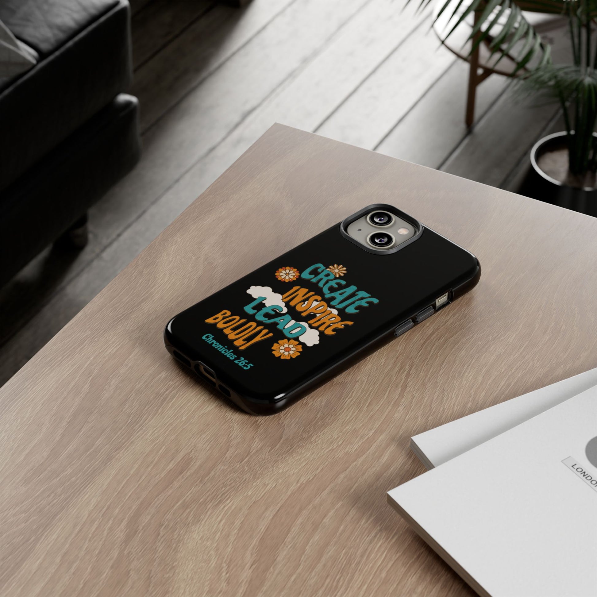 Bold Inspirational Phone Case, Create Inspire Lead Case, Gift for Creatives, Motivational Accessory, Flower Design, Custom Phone Cover