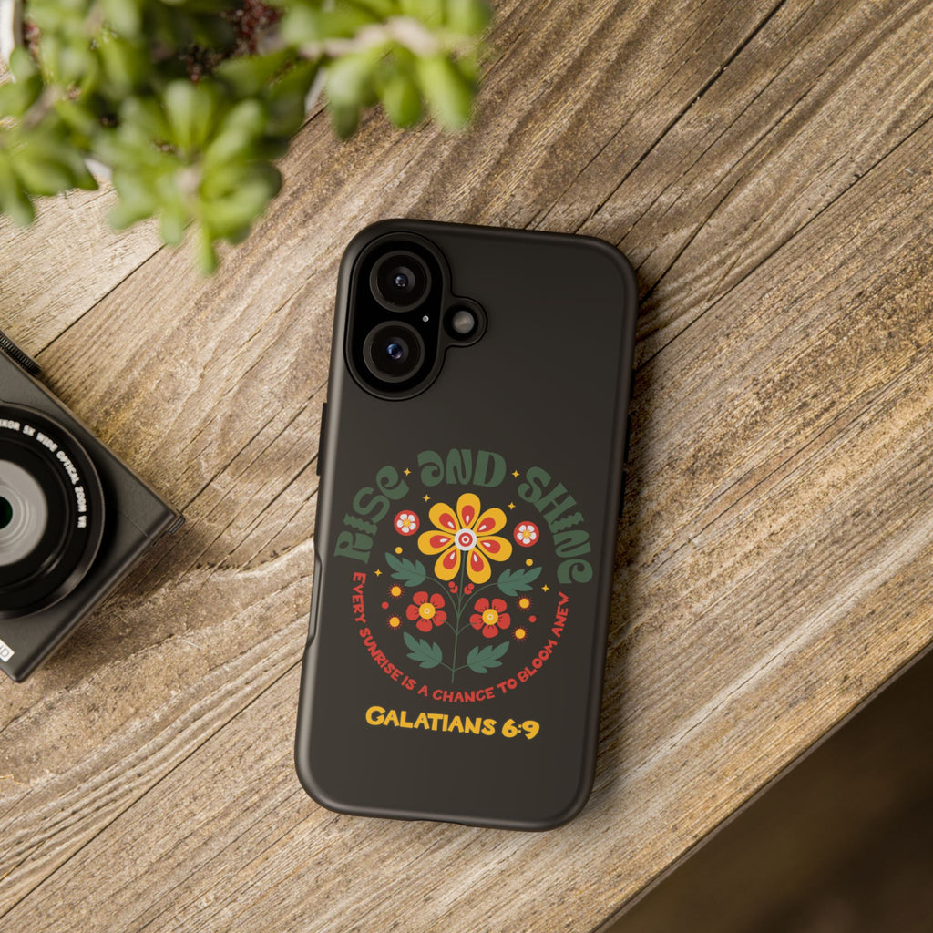 Floral "Rise and Shine" Galatians 6:9 Phone Case – Motivational Christian Gift