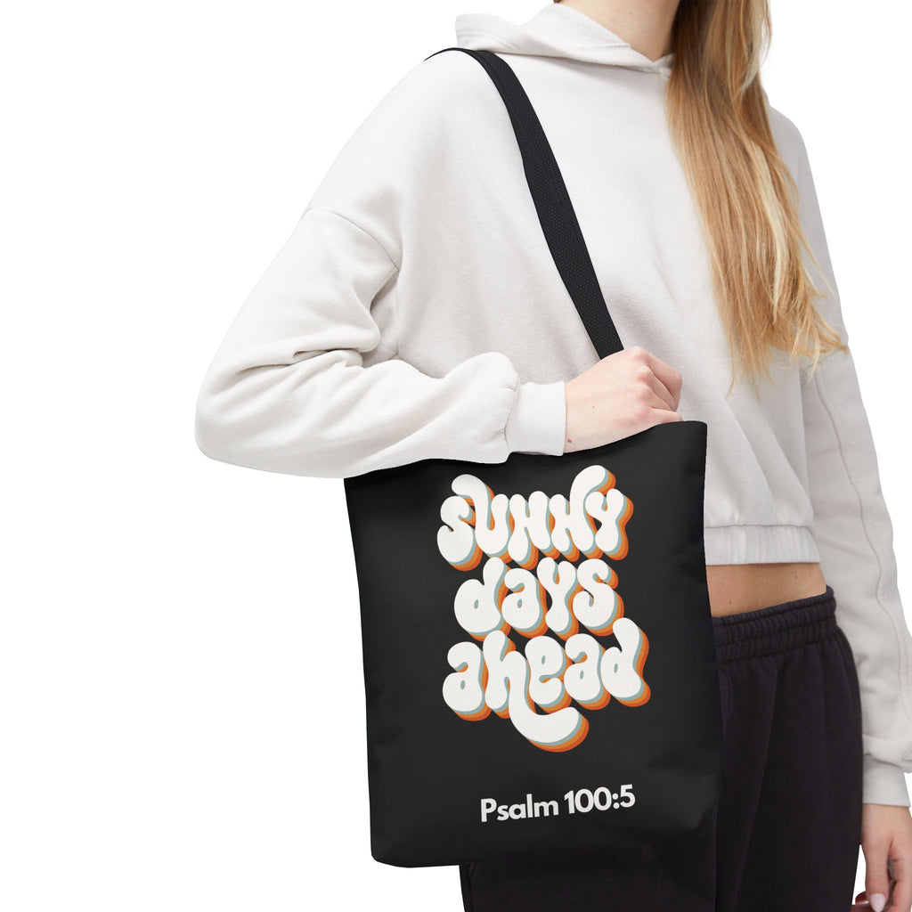 Sunny Days Ahead Tote Bag | Inspirational Tote for Everyday Use, Gift for Friends, Bible Verse Bag, Stylish Black Tote, Psalm 100:5