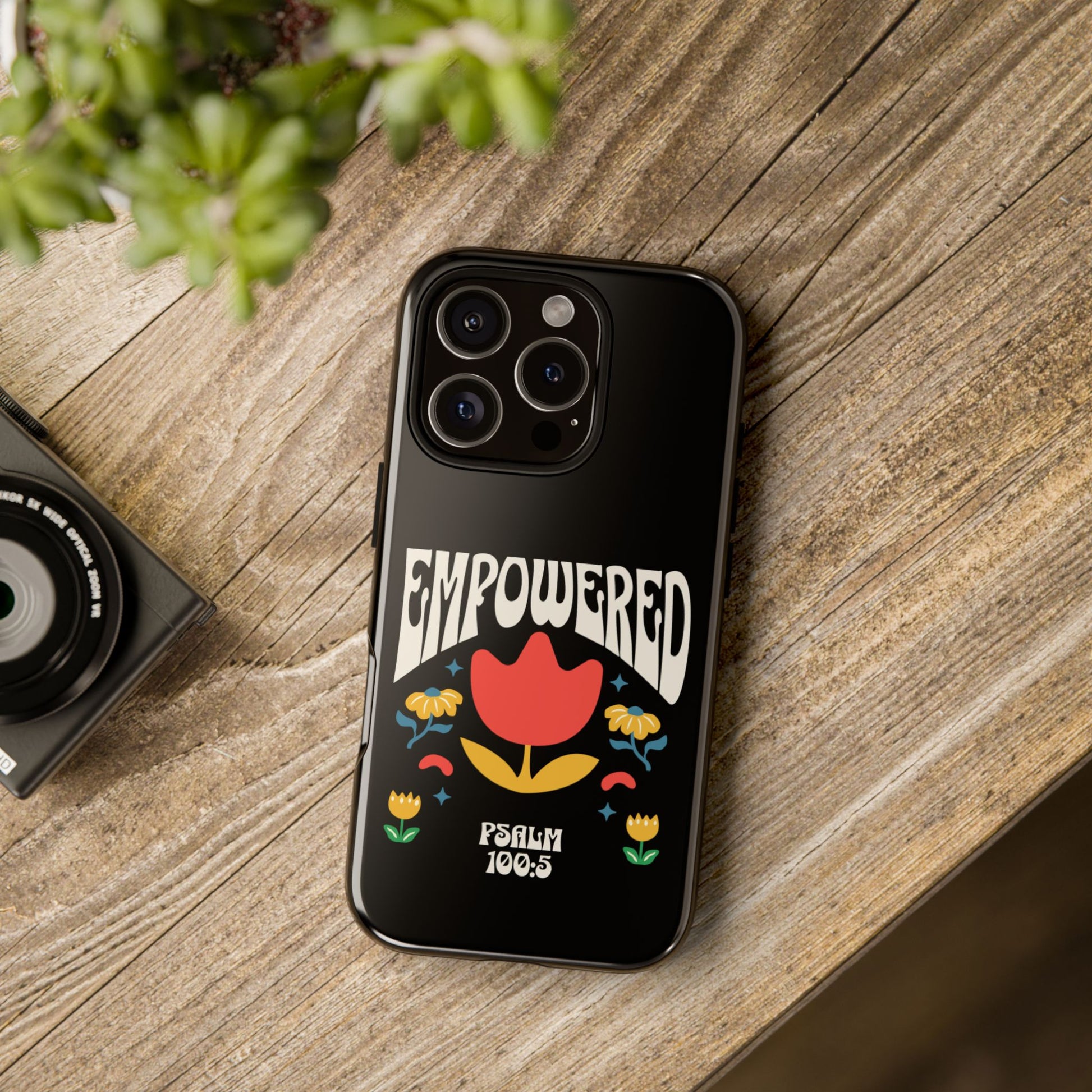 Empowered Floral Phone Case, Inspirational Phone Case, Unique Gift for Her, Psalm 100:5, Tough Phone Cover, Empowering Accessory