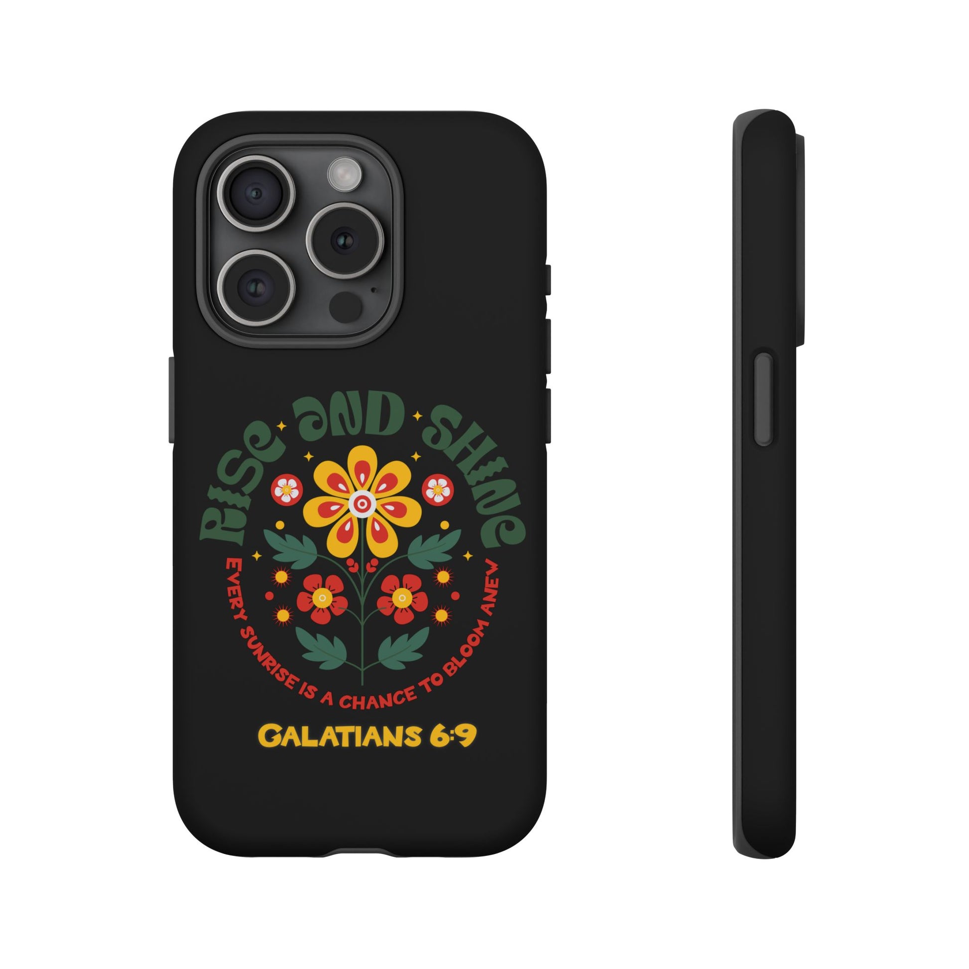 Floral "Rise and Shine" Galatians 6:9 Phone Case – Motivational Christian Gift
