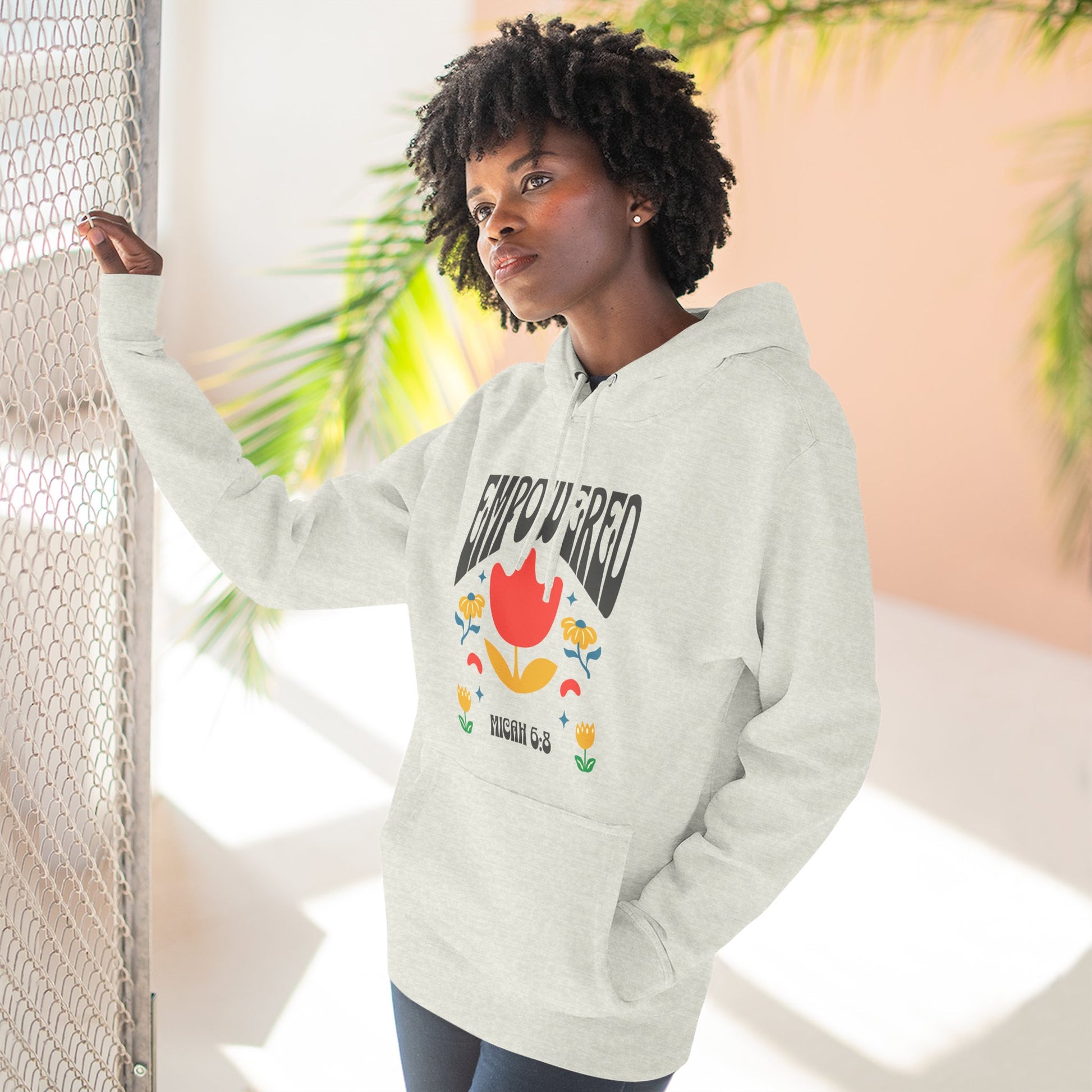 Empowered Flower Graphic Hoodie, Inspirational Fleece Sweatshirt for Women, Cozy Gift for Mother's Day, Self-Care Apparel, Positive Vibes
