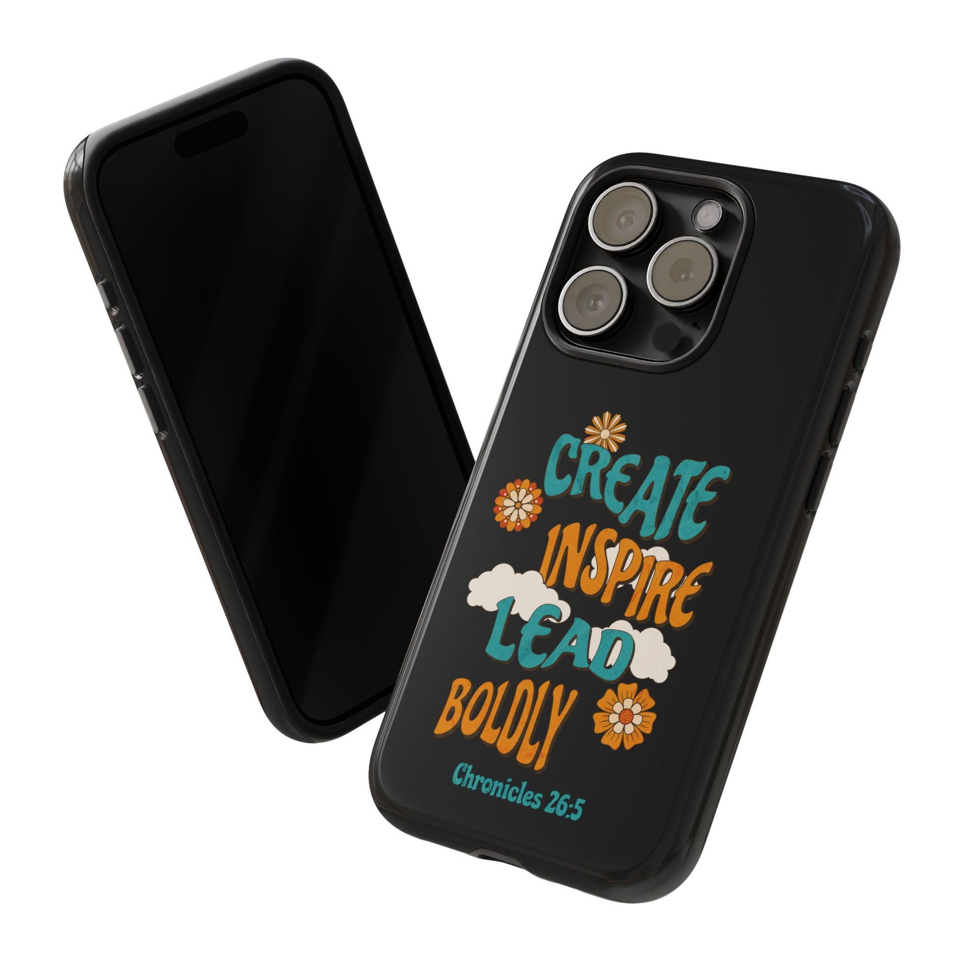 Bold Inspirational Phone Case, Create Inspire Lead Case, Gift for Creatives, Motivational Accessory, Flower Design, Custom Phone Cover