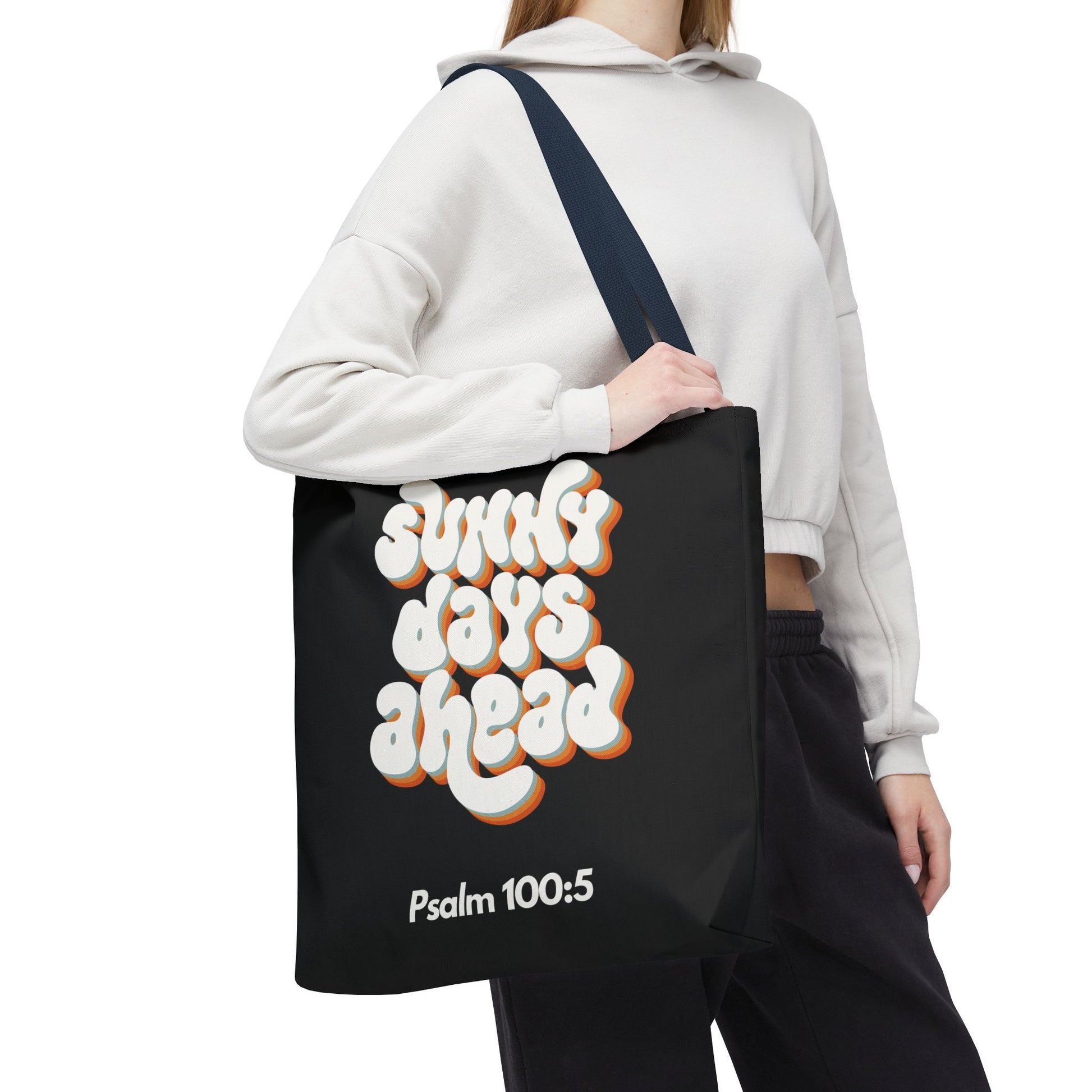 Sunny Days Ahead Tote Bag | Inspirational Tote for Everyday Use, Gift for Friends, Bible Verse Bag, Stylish Black Tote, Psalm 100:5