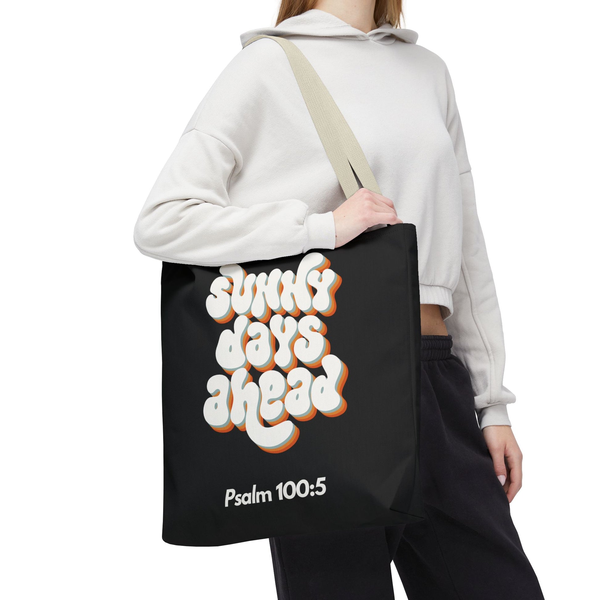 Sunny Days Ahead Tote Bag | Inspirational Tote for Everyday Use, Gift for Friends, Bible Verse Bag, Stylish Black Tote, Psalm 100:5
