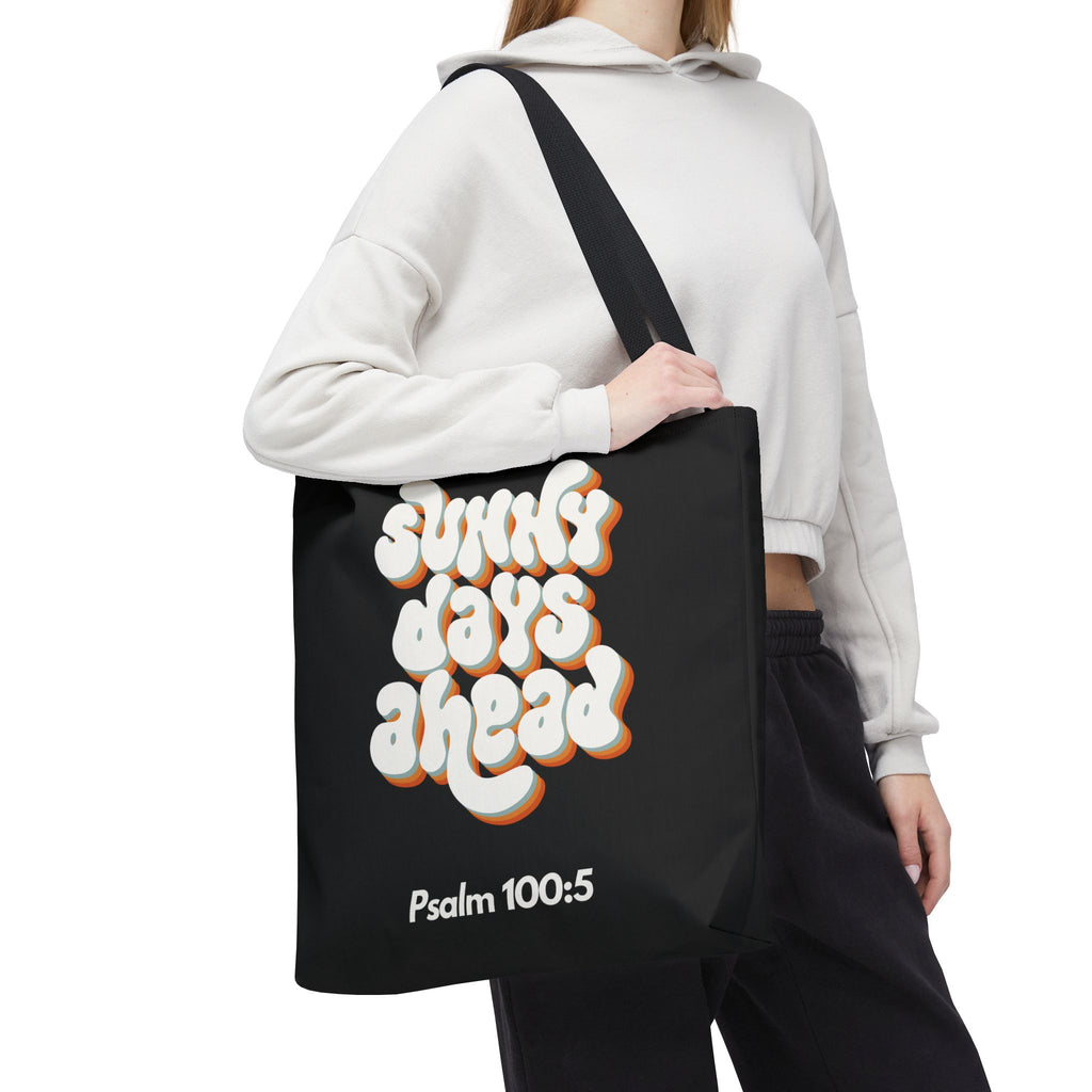 Sunny Days Ahead Tote Bag | Inspirational Tote for Everyday Use, Gift for Friends, Bible Verse Bag, Stylish Black Tote, Psalm 100:5