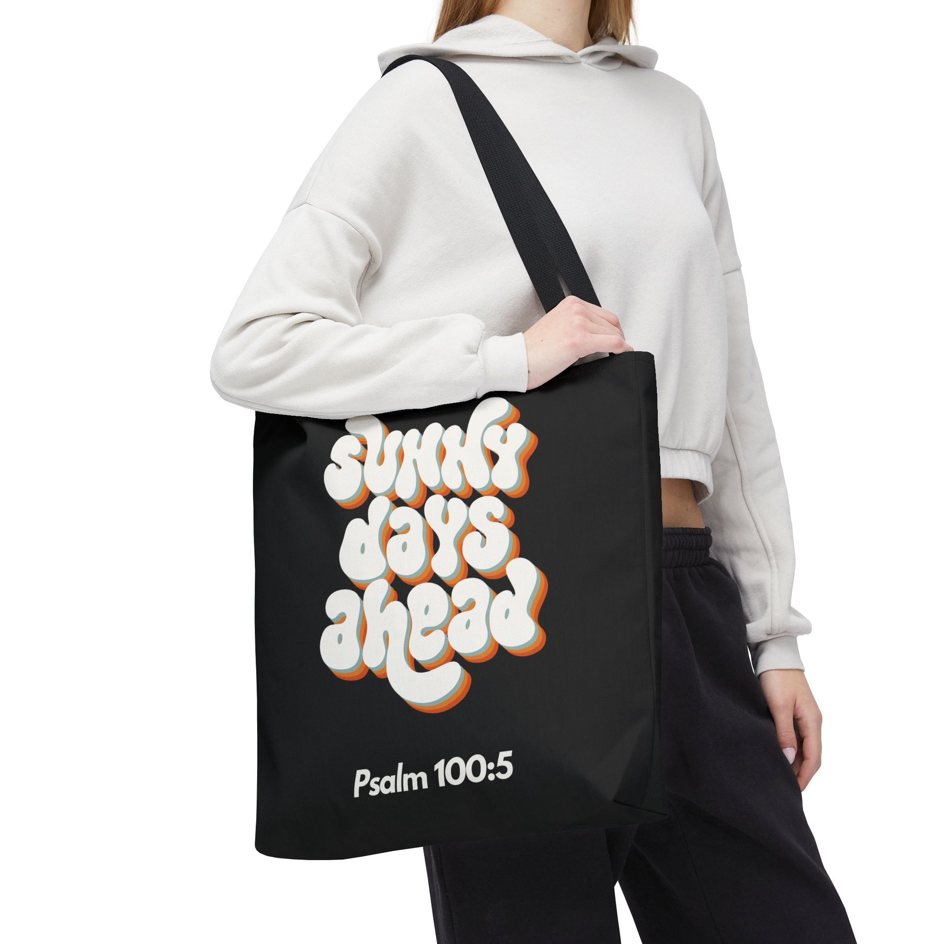 Sunny Days Ahead Tote Bag | Inspirational Tote for Everyday Use, Gift for Friends, Bible Verse Bag, Stylish Black Tote, Psalm 100:5