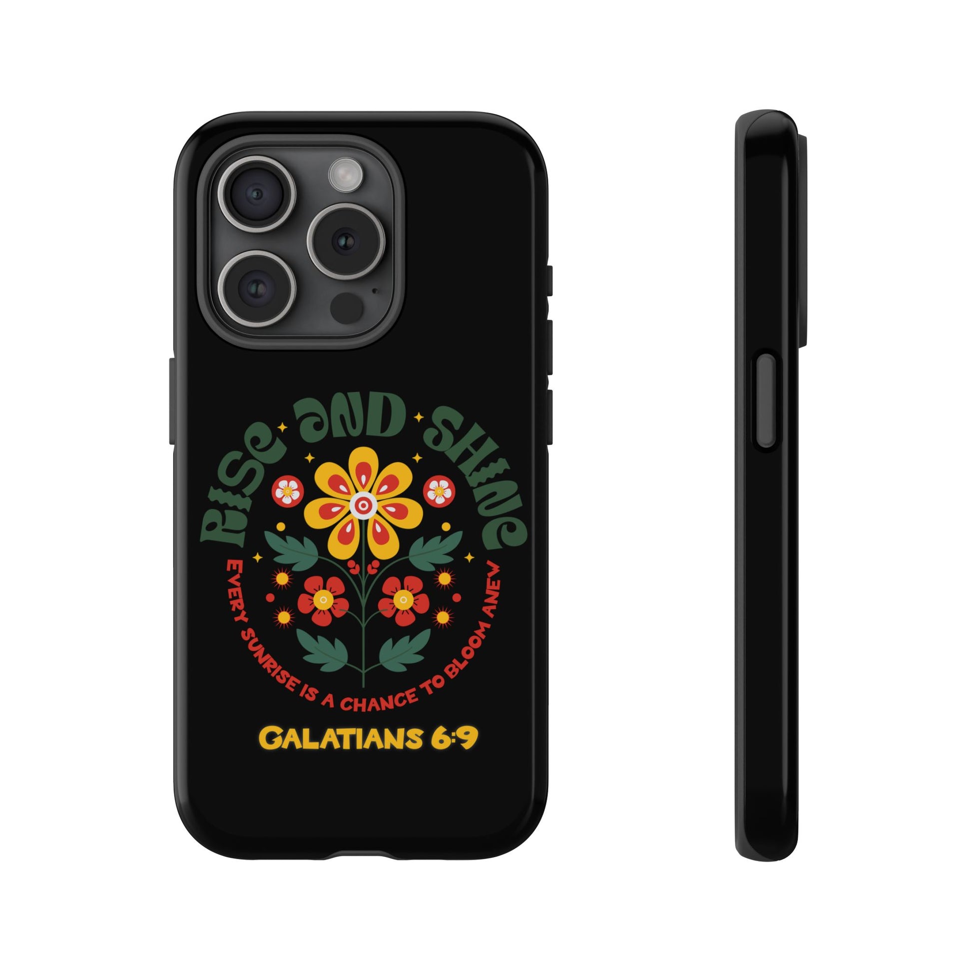 Floral "Rise and Shine" Galatians 6:9 Phone Case – Motivational Christian Gift