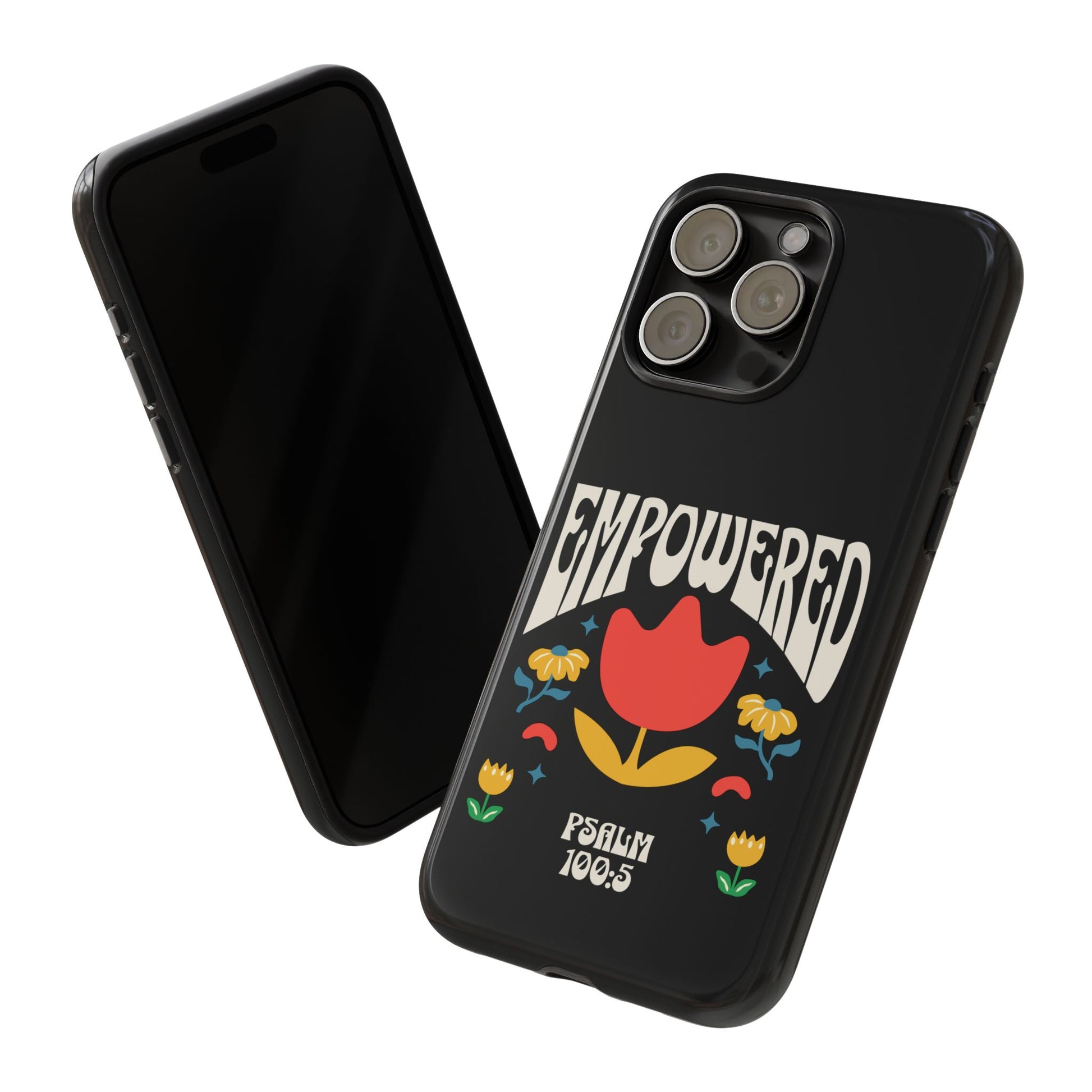 Empowered Floral Phone Case, Inspirational Phone Case, Unique Gift for Her, Psalm 100:5, Tough Phone Cover, Empowering Accessory