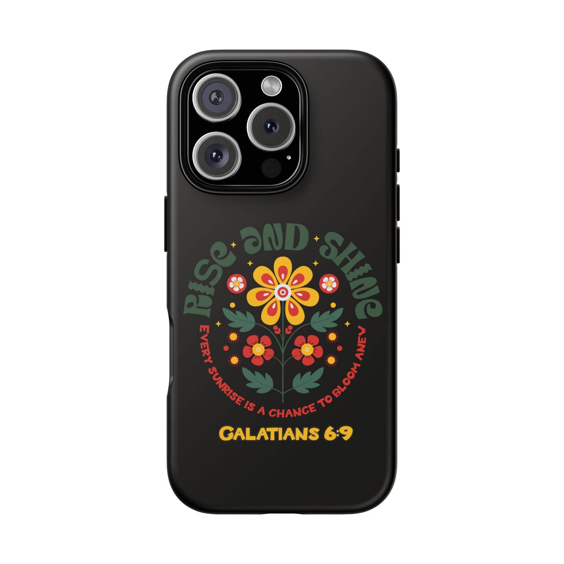 Floral "Rise and Shine" Galatians 6:9 Phone Case – Motivational Christian Gift