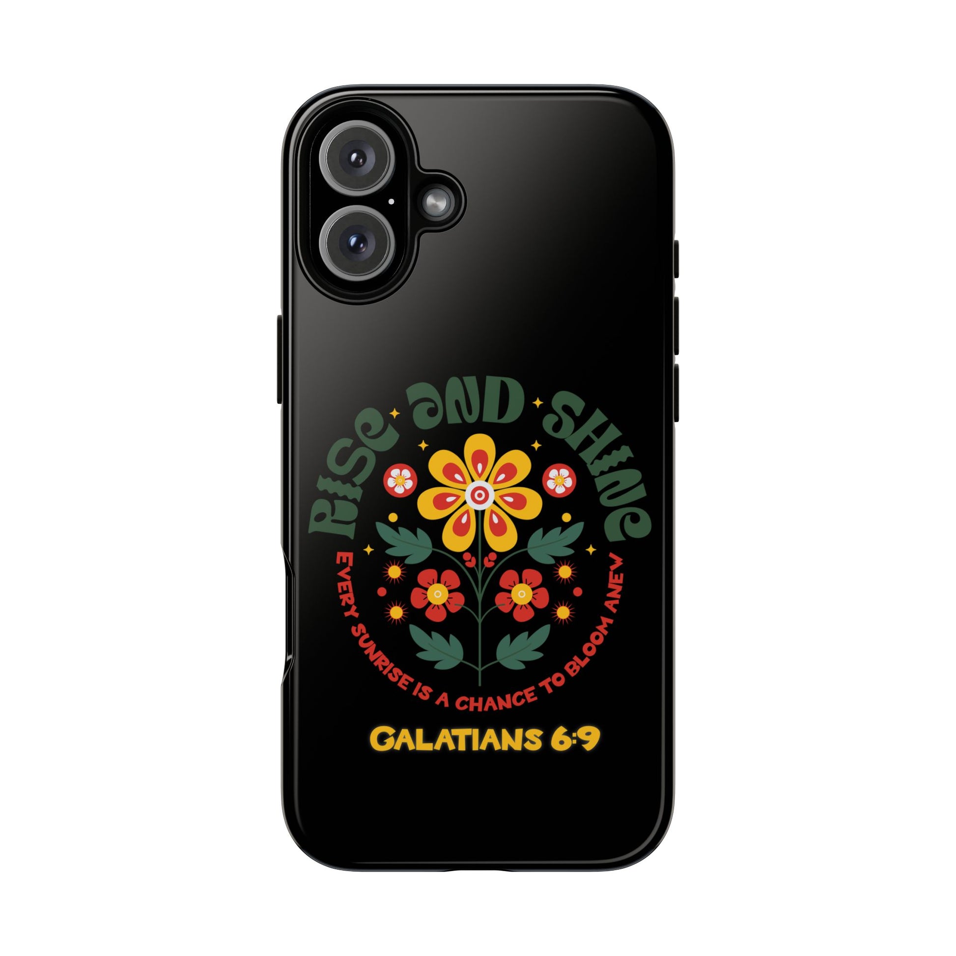 Floral "Rise and Shine" Galatians 6:9 Phone Case – Motivational Christian Gift