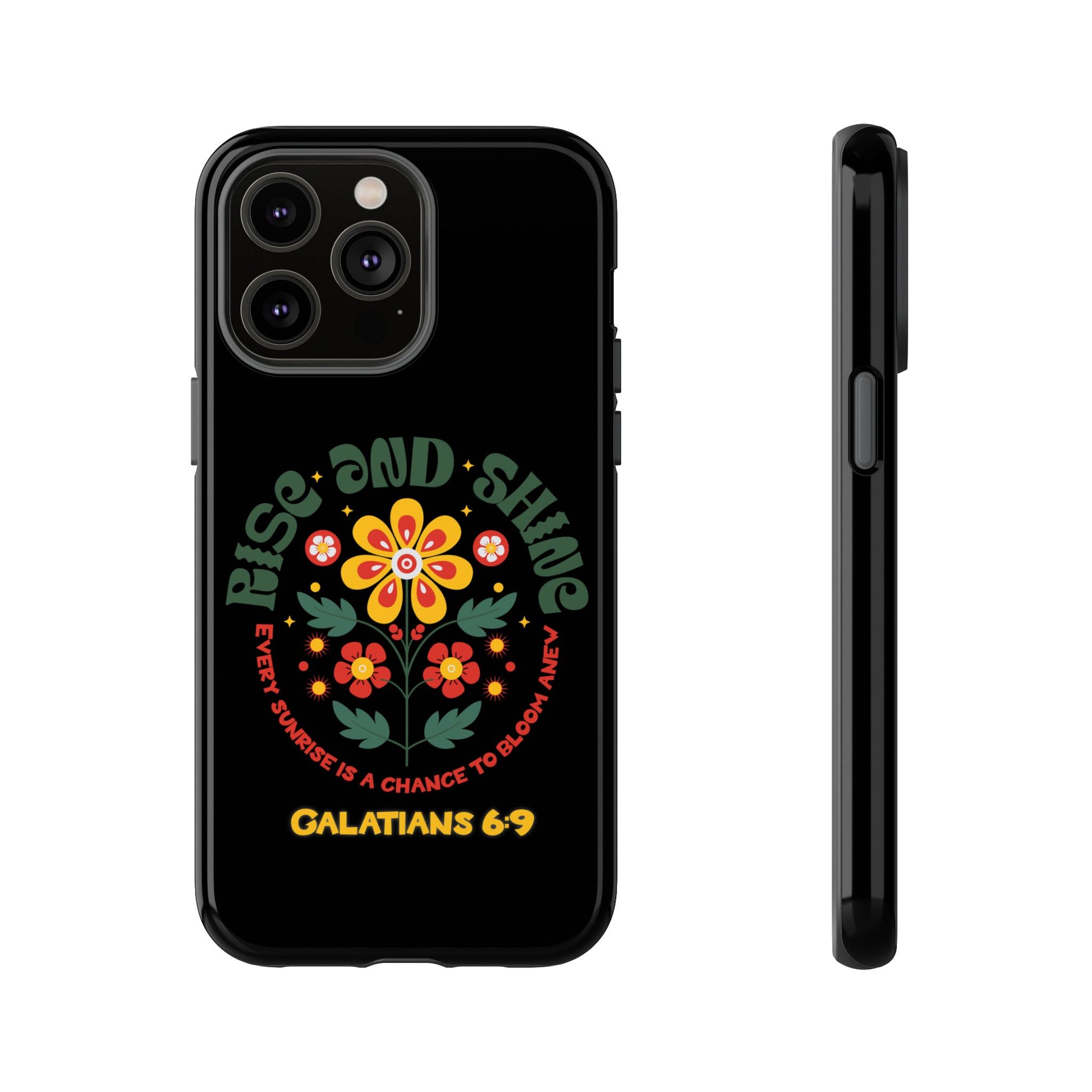 Floral "Rise and Shine" Galatians 6:9 Phone Case – Motivational Christian Gift