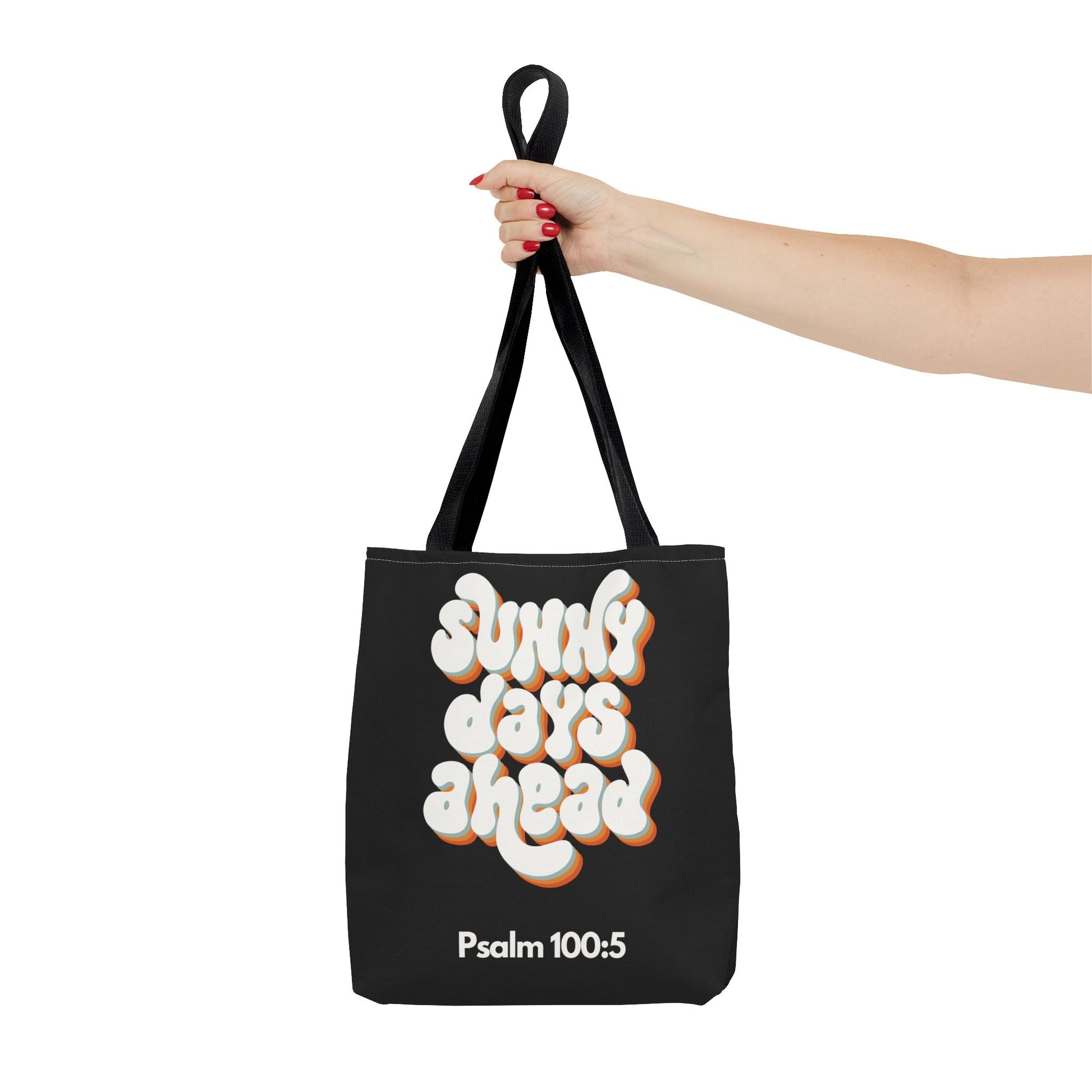 Sunny Days Ahead Tote Bag | Inspirational Tote for Everyday Use, Gift for Friends, Bible Verse Bag, Stylish Black Tote, Psalm 100:5
