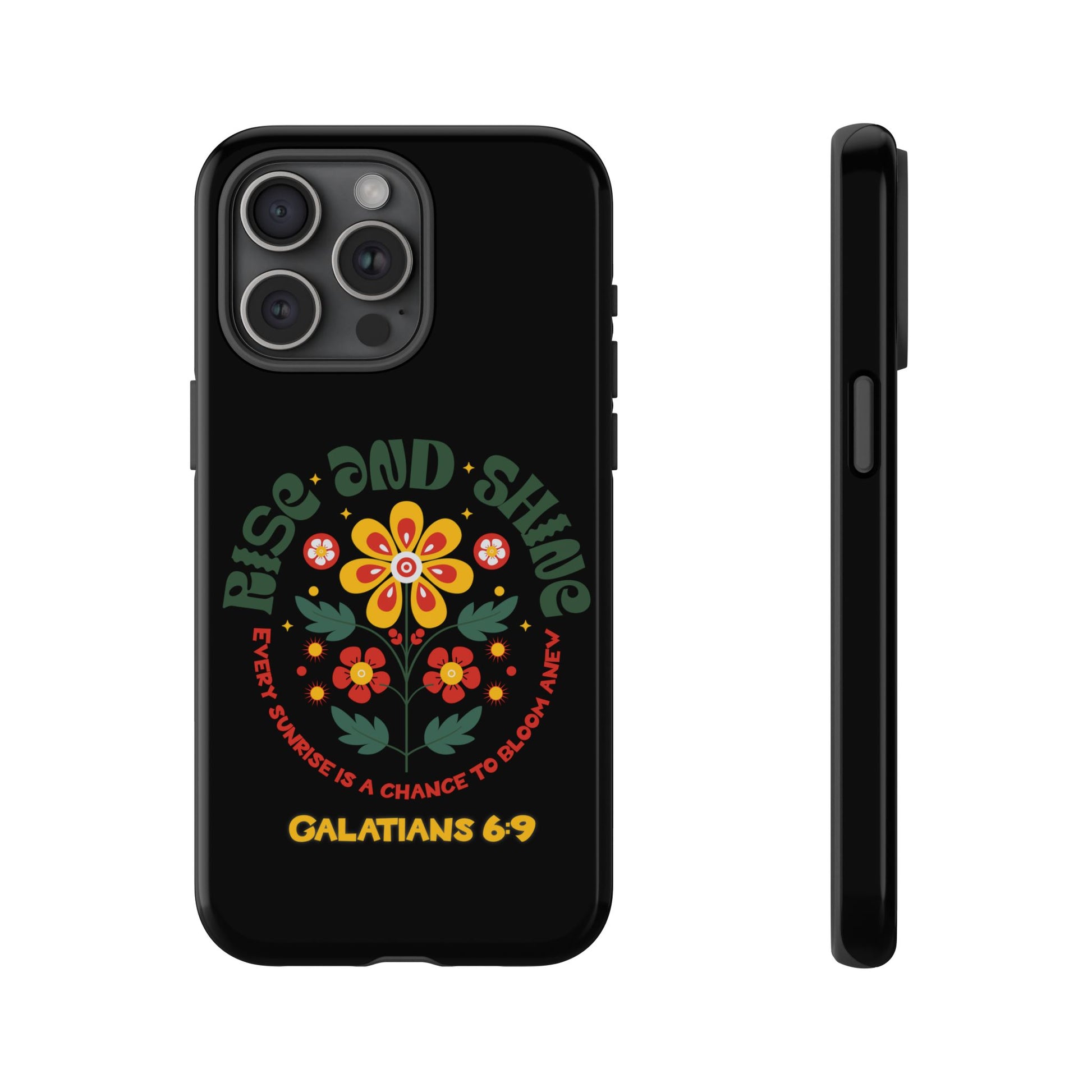 Floral "Rise and Shine" Galatians 6:9 Phone Case – Motivational Christian Gift