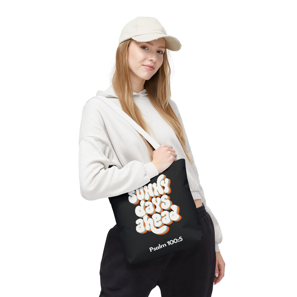 Sunny Days Ahead Tote Bag | Inspirational Tote for Everyday Use, Gift for Friends, Bible Verse Bag, Stylish Black Tote, Psalm 100:5