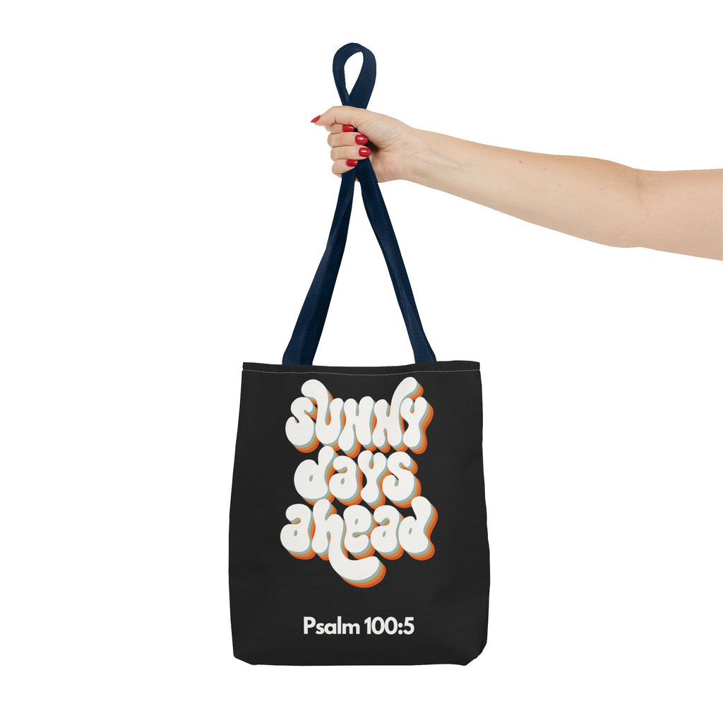 Sunny Days Ahead Tote Bag | Inspirational Tote for Everyday Use, Gift for Friends, Bible Verse Bag, Stylish Black Tote, Psalm 100:5