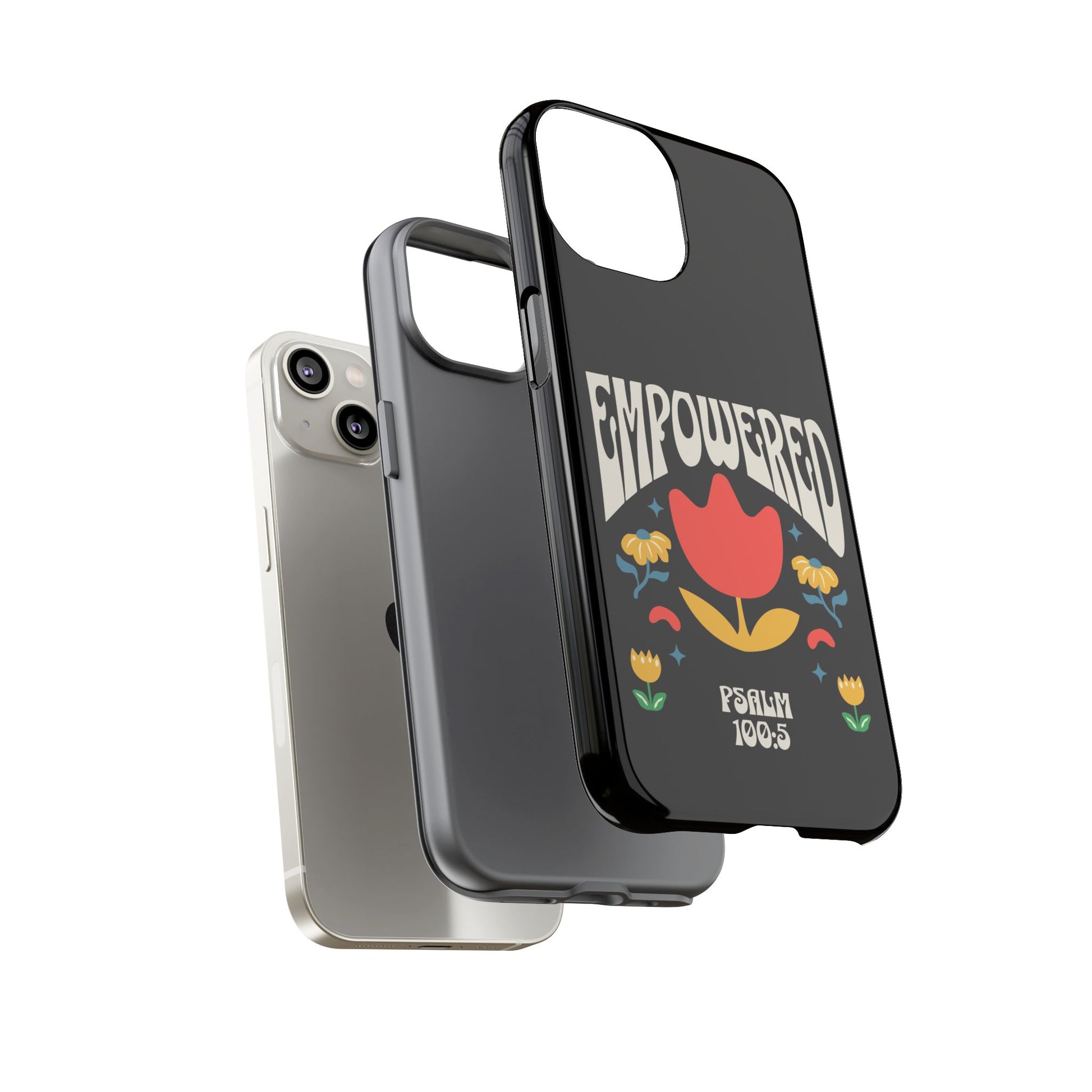 Empowered Floral Phone Case, Inspirational Phone Case, Unique Gift for Her, Psalm 100:5, Tough Phone Cover, Empowering Accessory