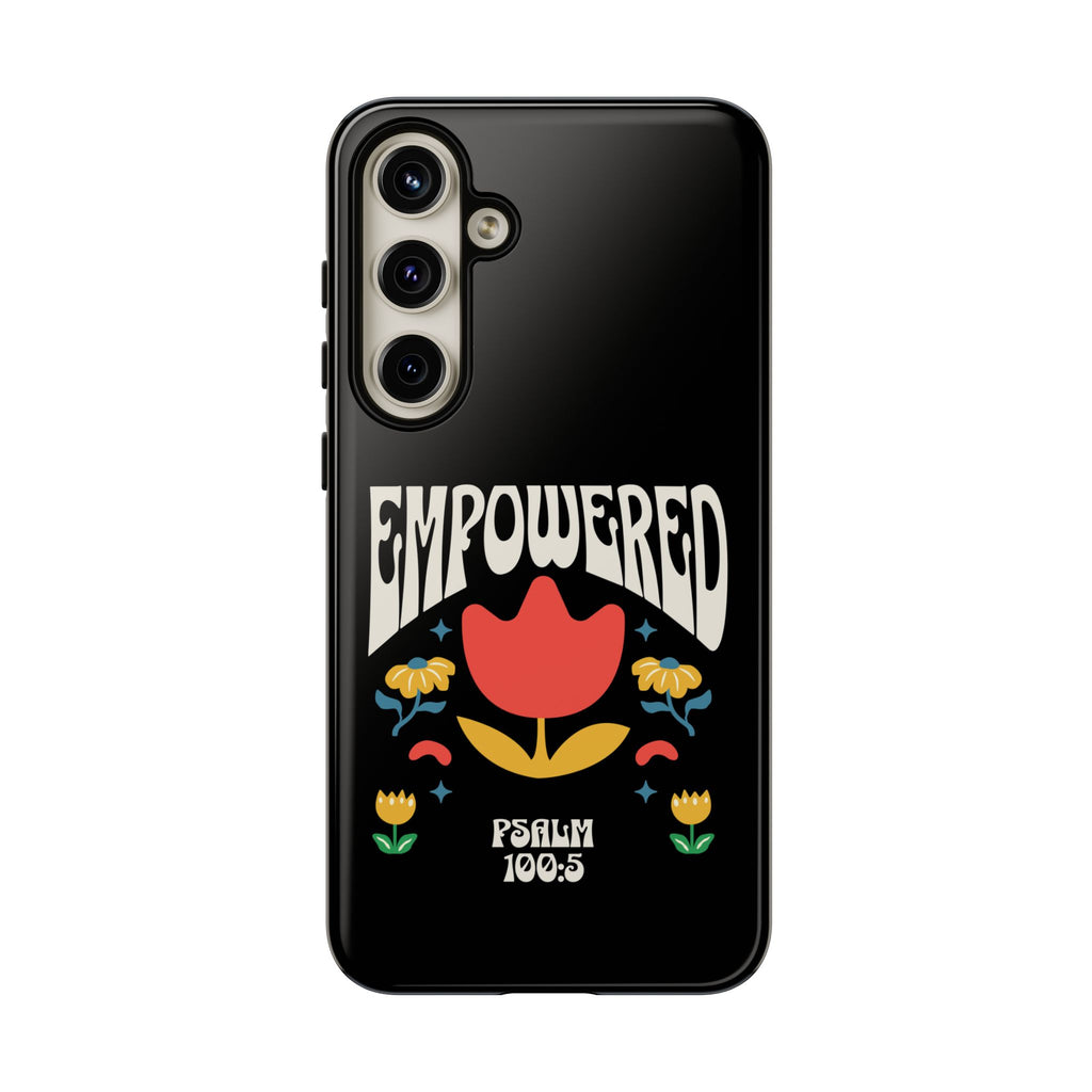 Empowered Floral Phone Case, Inspirational Phone Case, Unique Gift for Her, Psalm 100:5, Tough Phone Cover, Empowering Accessory