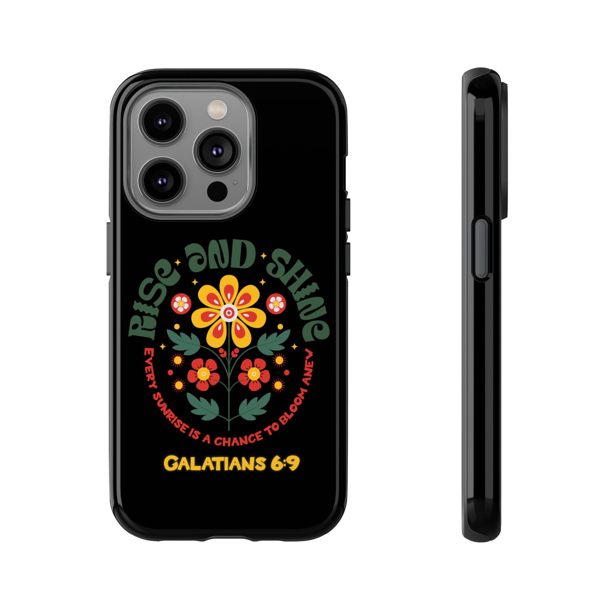 Floral "Rise and Shine" Galatians 6:9 Phone Case – Motivational Christian Gift