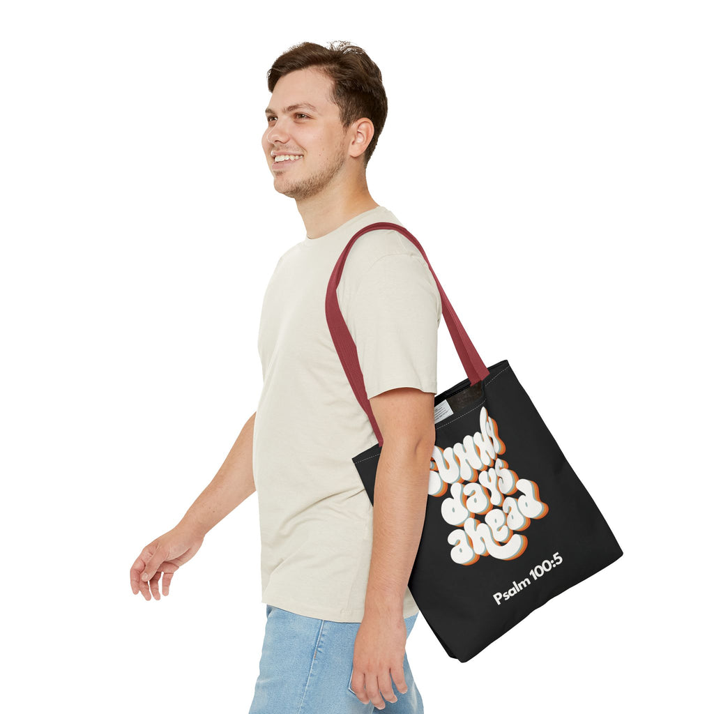 Sunny Days Ahead Tote Bag | Inspirational Tote for Everyday Use, Gift for Friends, Bible Verse Bag, Stylish Black Tote, Psalm 100:5
