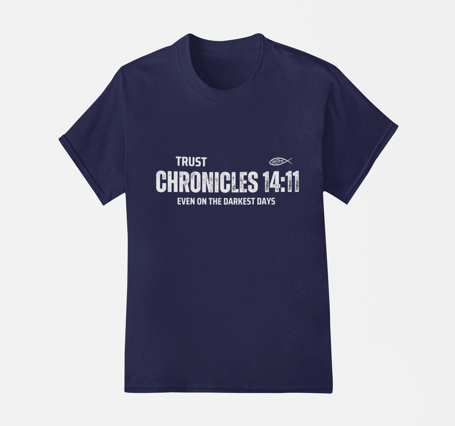 Trust Chronicles 16:31 T-Shirt - Even on the Darkest Days