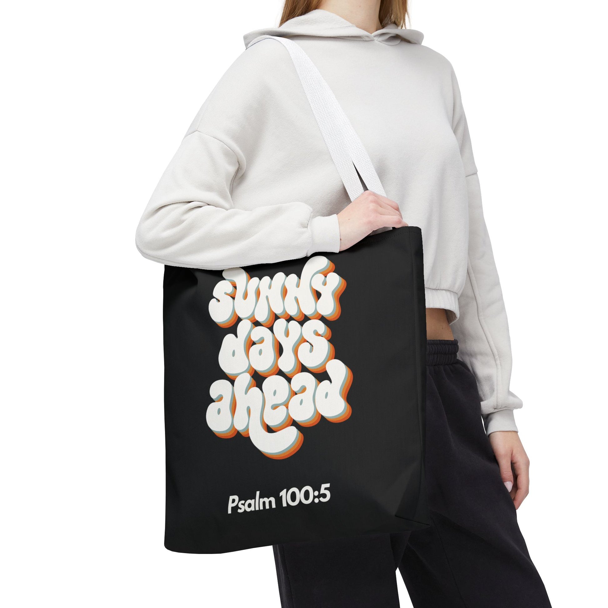 Sunny Days Ahead Tote Bag | Inspirational Tote for Everyday Use, Gift for Friends, Bible Verse Bag, Stylish Black Tote, Psalm 100:5