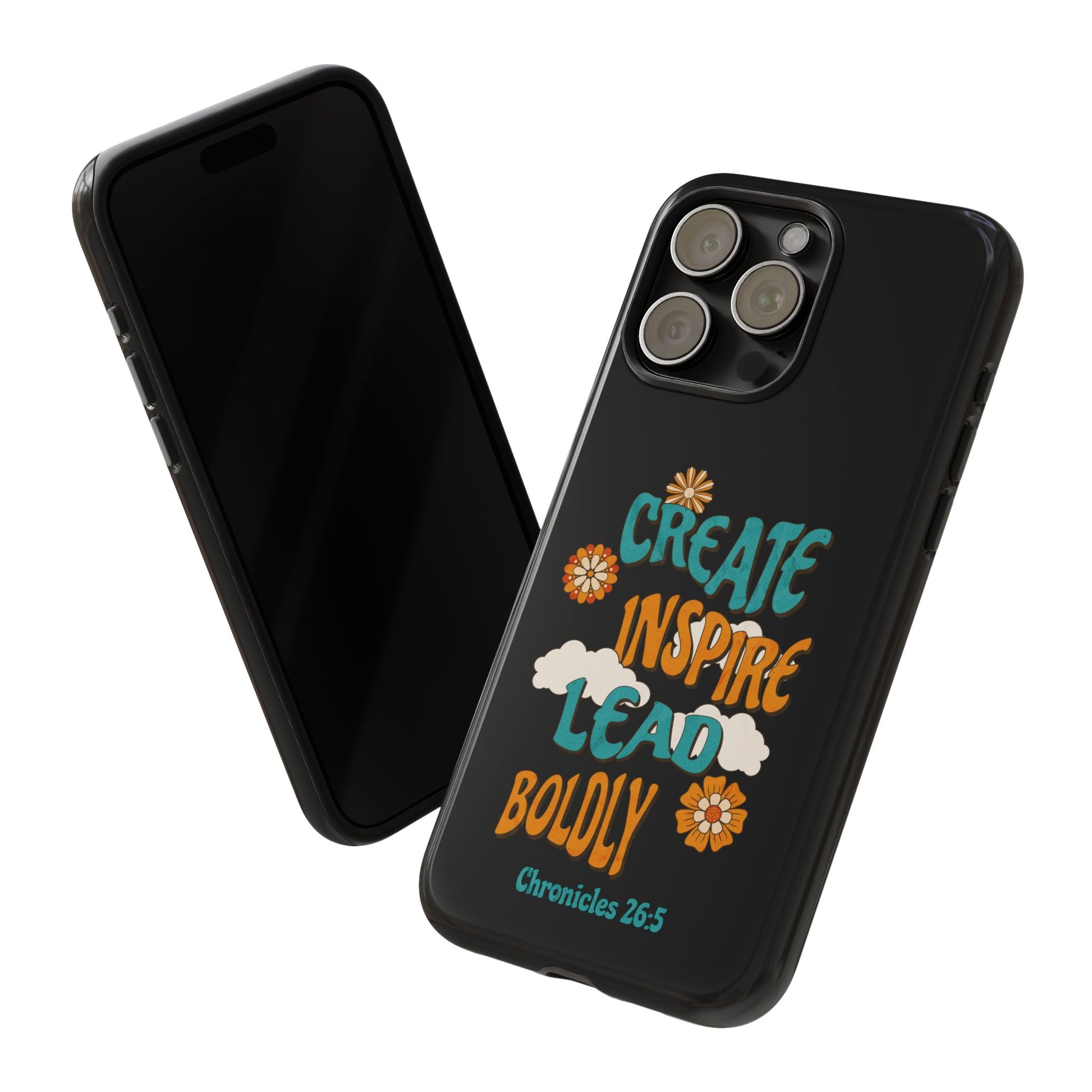 Bold Inspirational Phone Case, Create Inspire Lead Case, Gift for Creatives, Motivational Accessory, Flower Design, Custom Phone Cover