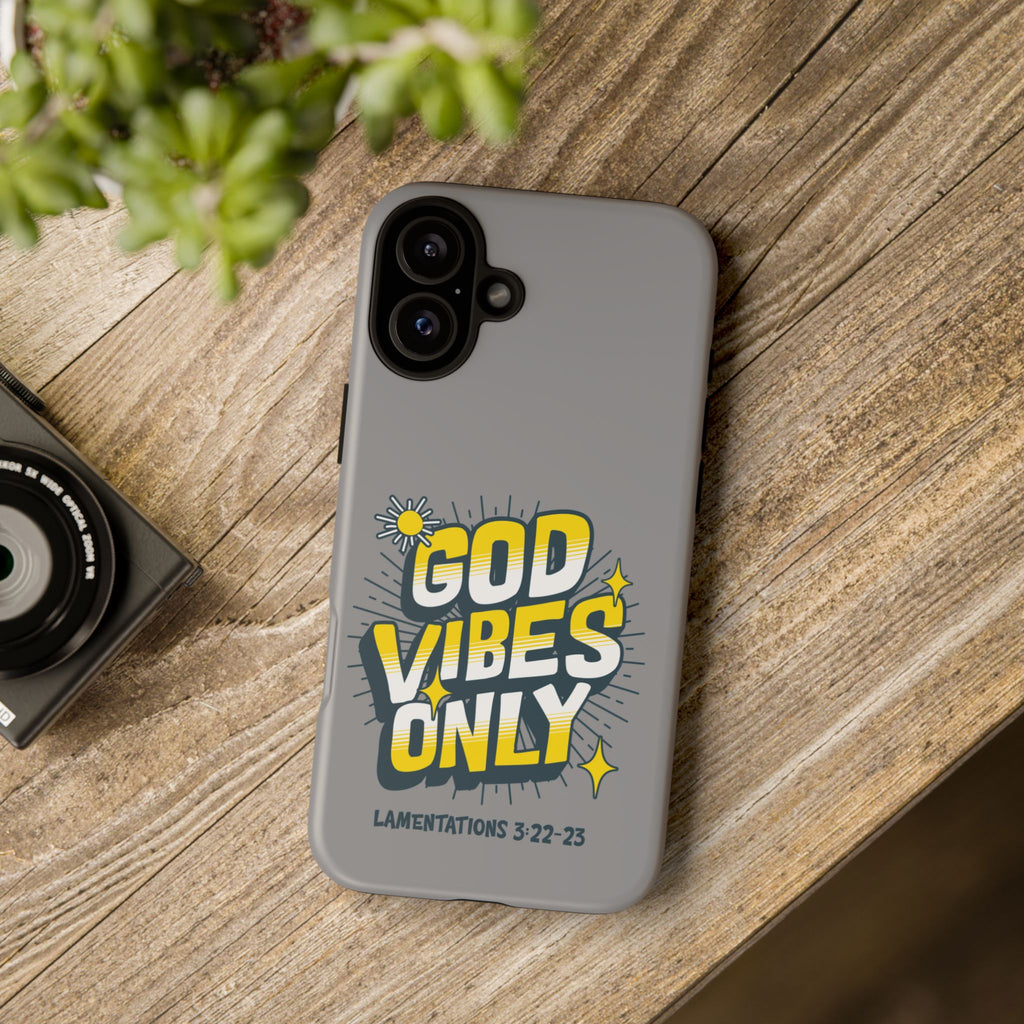 God Vibes Only Phone Case - Inspirational Tough Case, Positive Message Cover, Gift for Faith, Spirituality, Encouragement