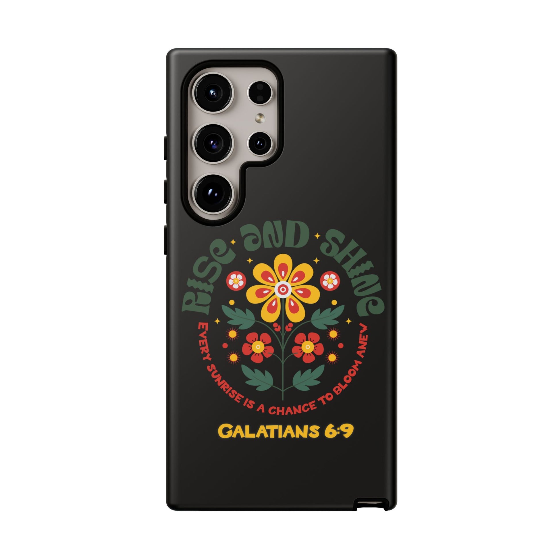 Floral "Rise and Shine" Galatians 6:9 Phone Case – Motivational Christian Gift