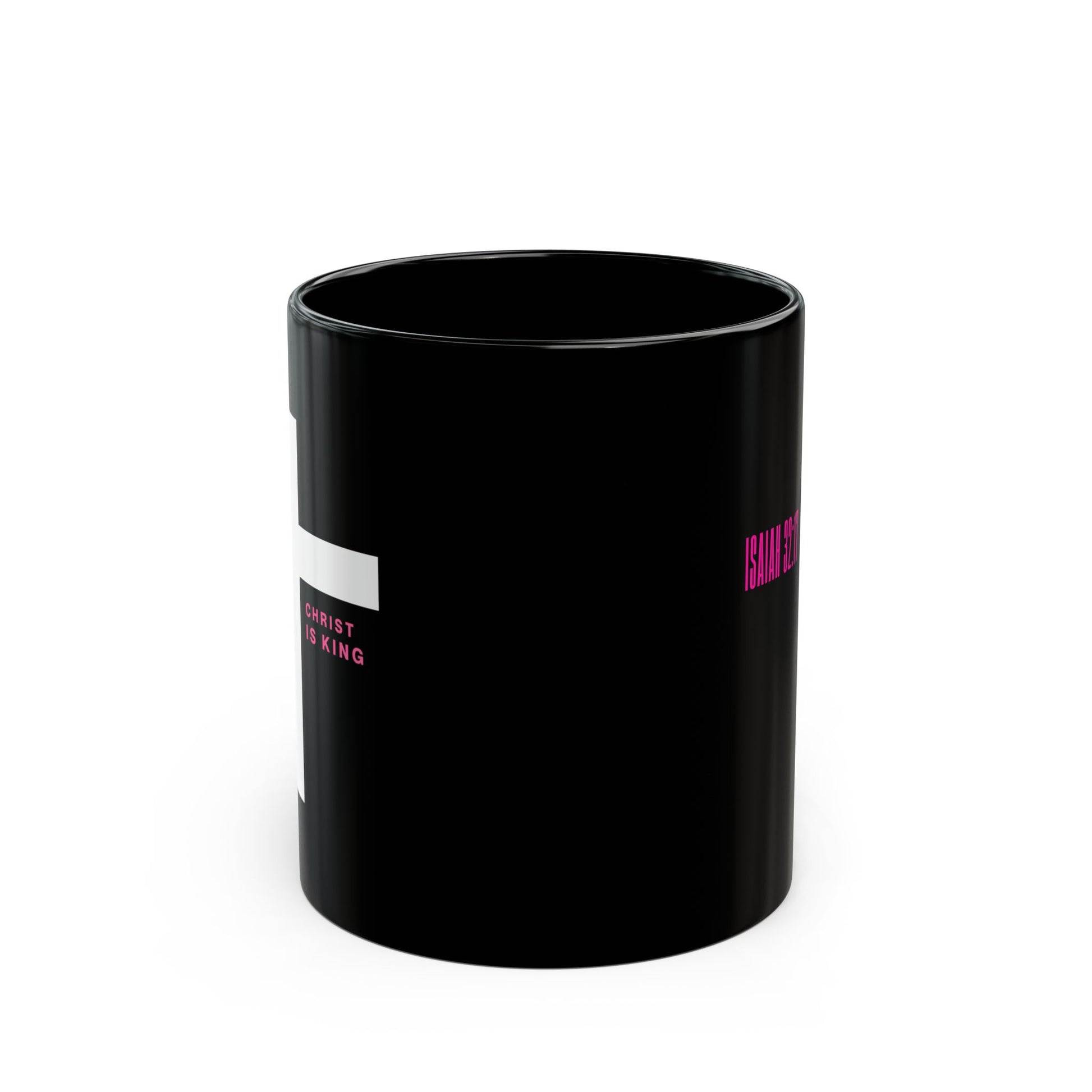 Black Mug (11oz, 15oz) - Christ Is King Isaiah 32:17 Mug – Peace Through Righteousness