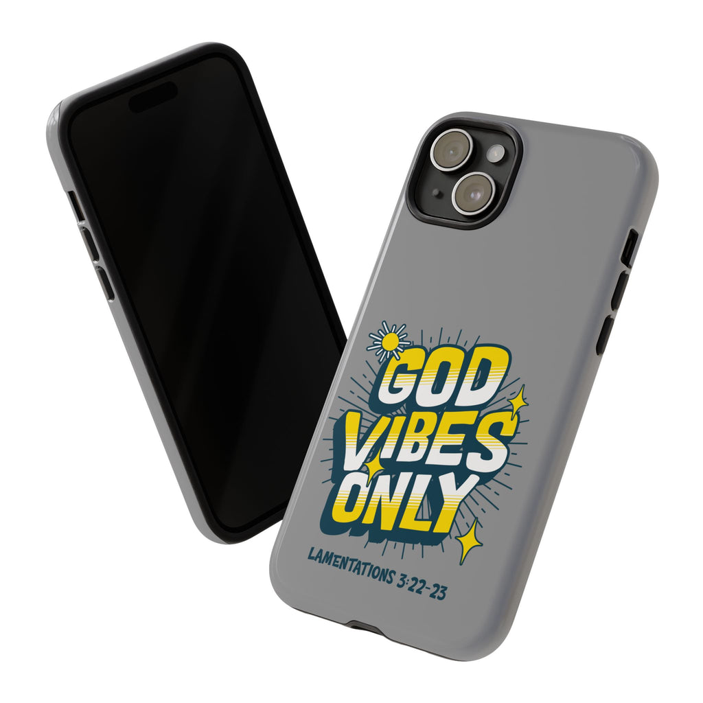 God Vibes Only Phone Case - Inspirational Tough Case, Positive Message Cover, Gift for Faith, Spirituality, Encouragement