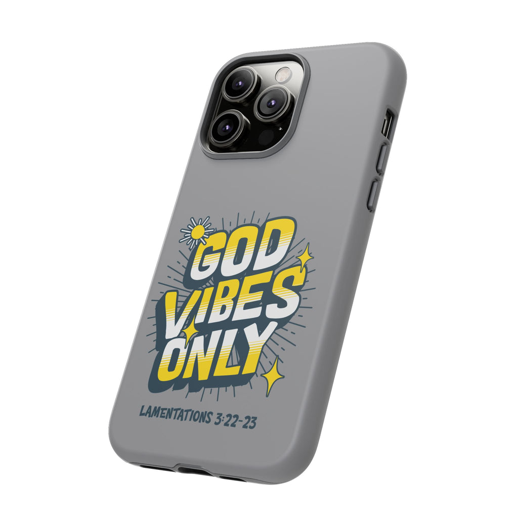 God Vibes Only Phone Case - Inspirational Tough Case, Positive Message Cover, Gift for Faith, Spirituality, Encouragement