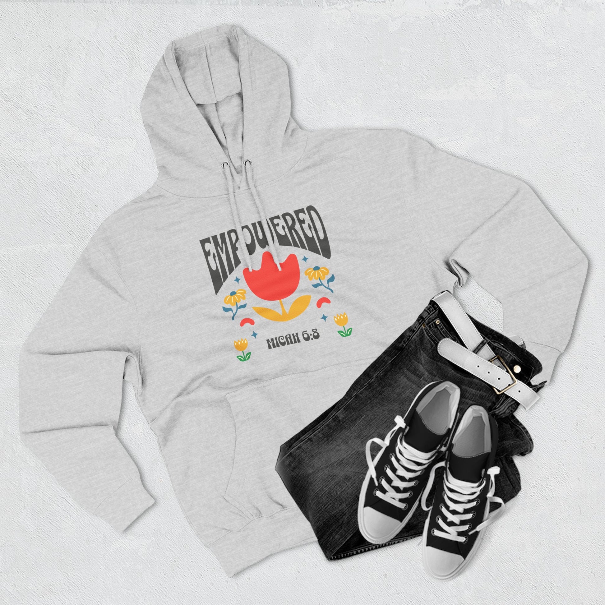 Empowered Flower Graphic Hoodie, Inspirational Fleece Sweatshirt for Women, Cozy Gift for Mother's Day, Self-Care Apparel, Positive Vibes