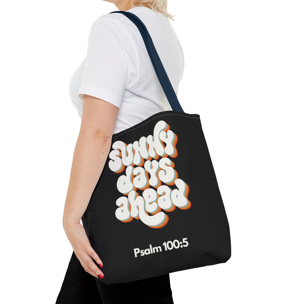 Sunny Days Ahead Tote Bag | Inspirational Tote for Everyday Use, Gift for Friends, Bible Verse Bag, Stylish Black Tote, Psalm 100:5