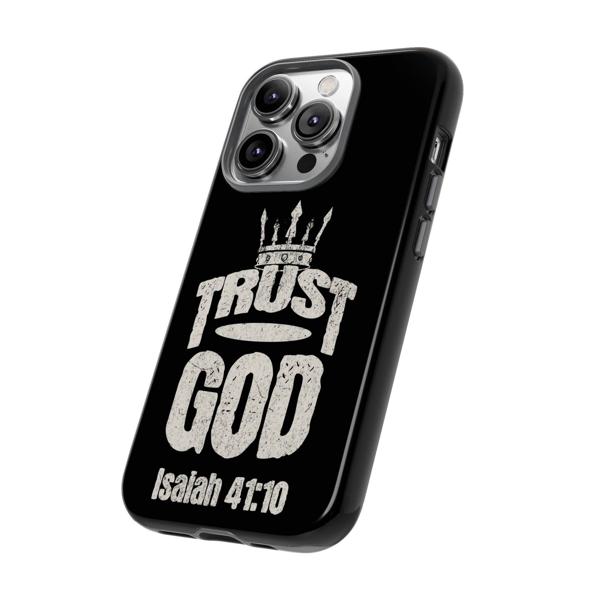 Trust God Isaiah 41:10 Phone Case – Faith Over Fear