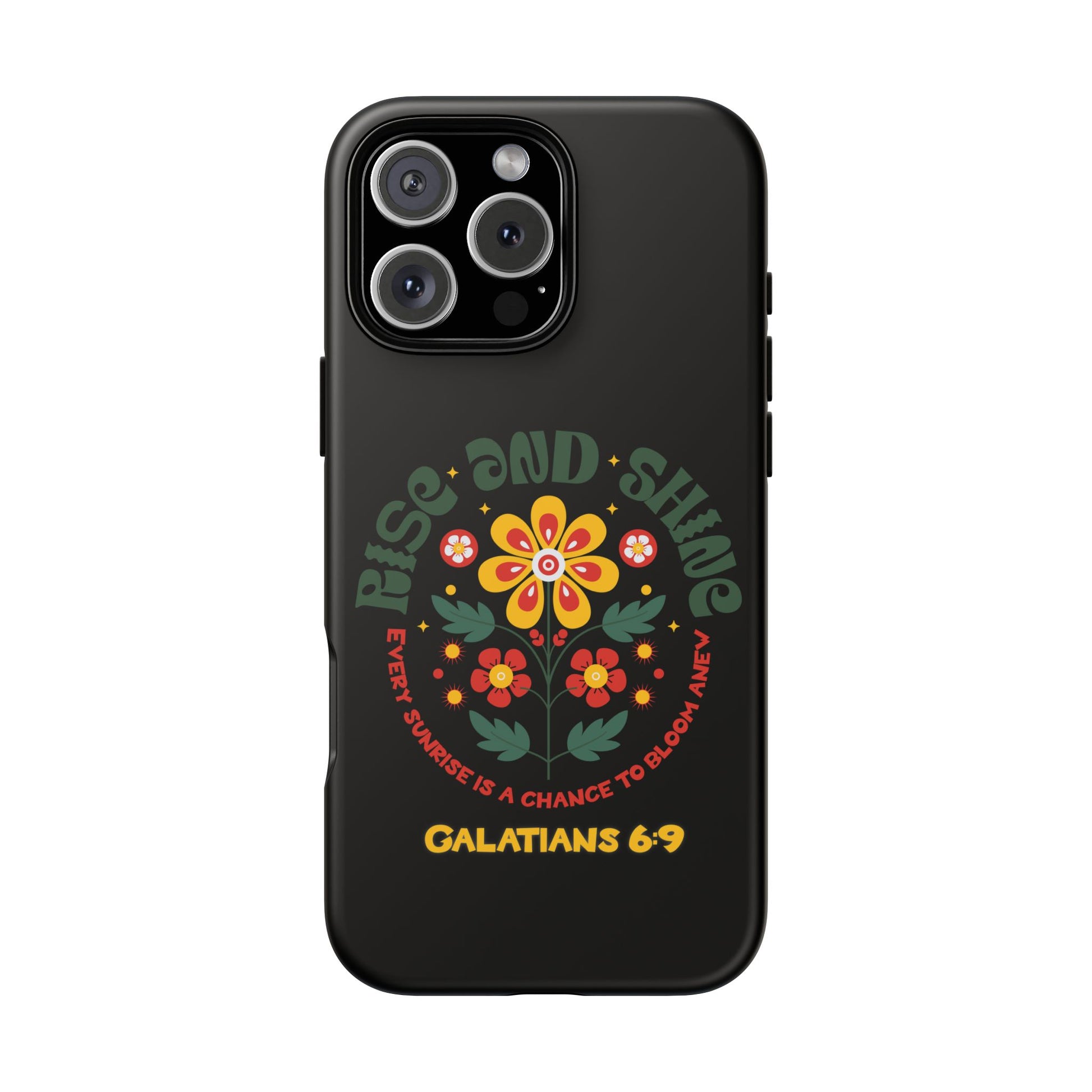 Floral "Rise and Shine" Galatians 6:9 Phone Case – Motivational Christian Gift